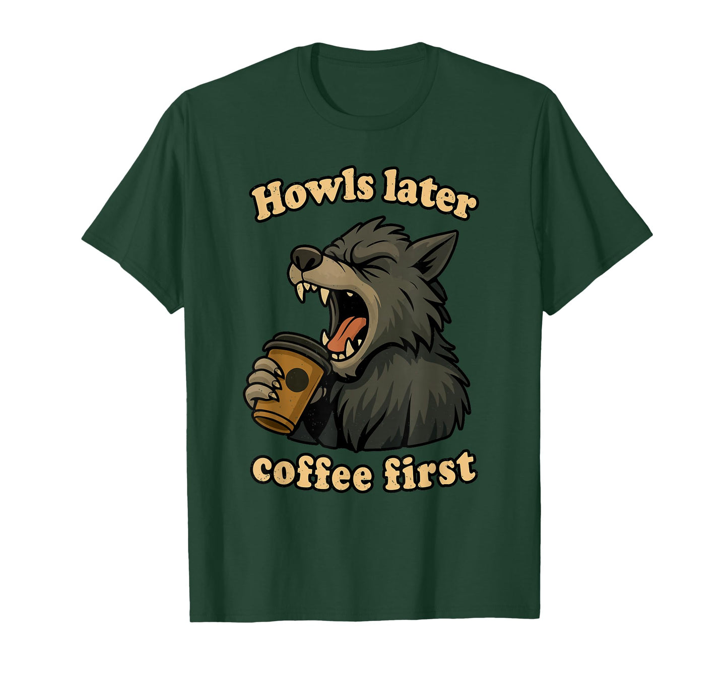 Coffee First Halloween Funny Werewolf Caffeine Lover T-Shirt
