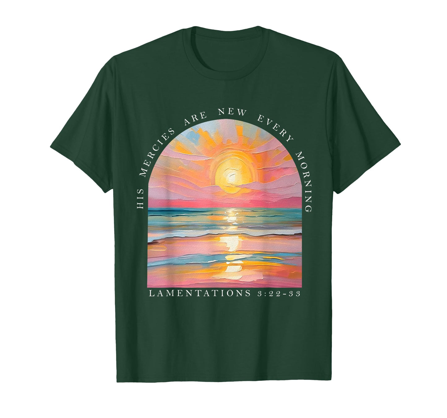 His Mercies Are New Every Morning Scripture Bible Verse T-Shirt