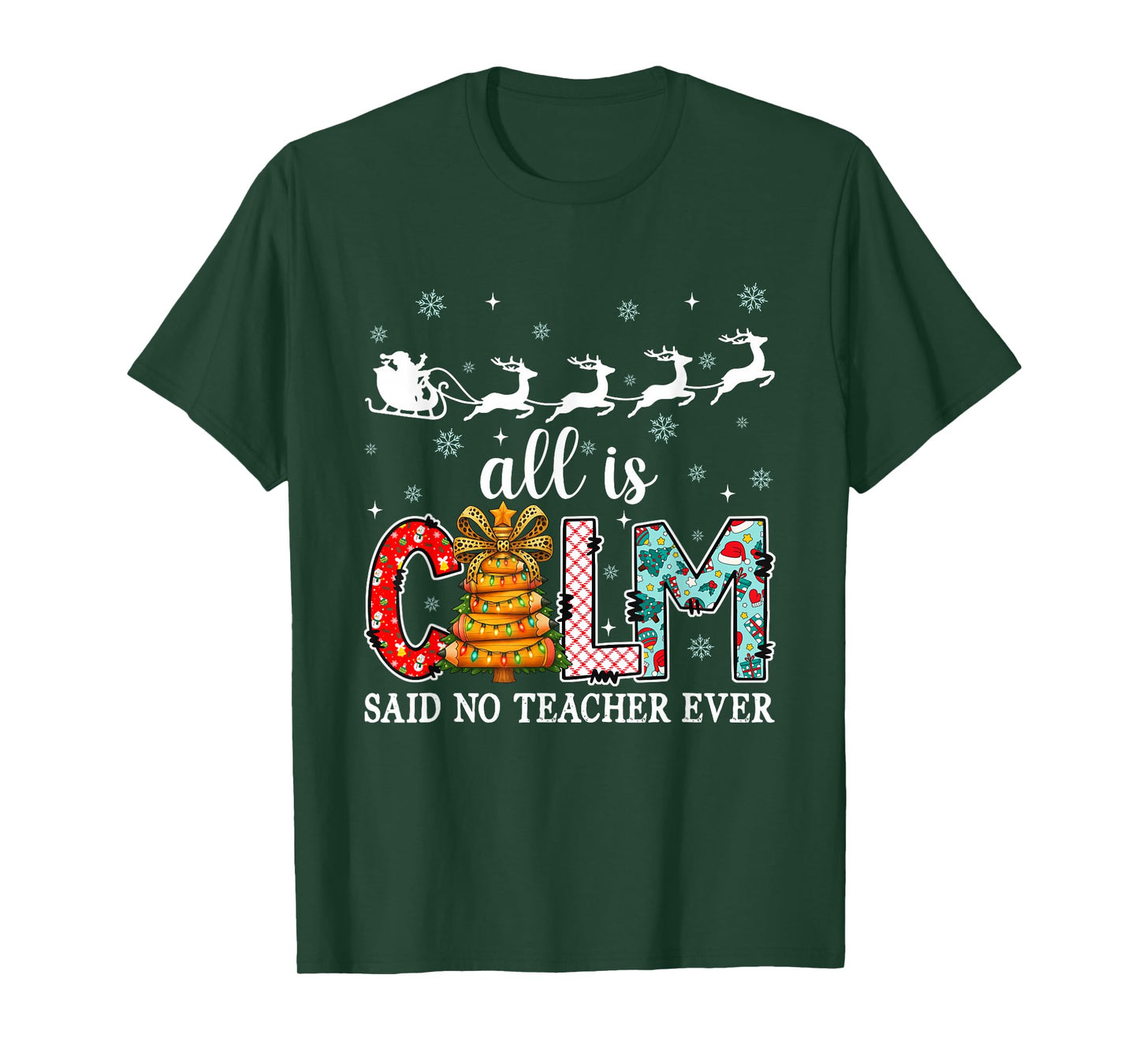 All Calm Said No Teacher Ever Christmas Pencil Xmas Tree T-Shirt