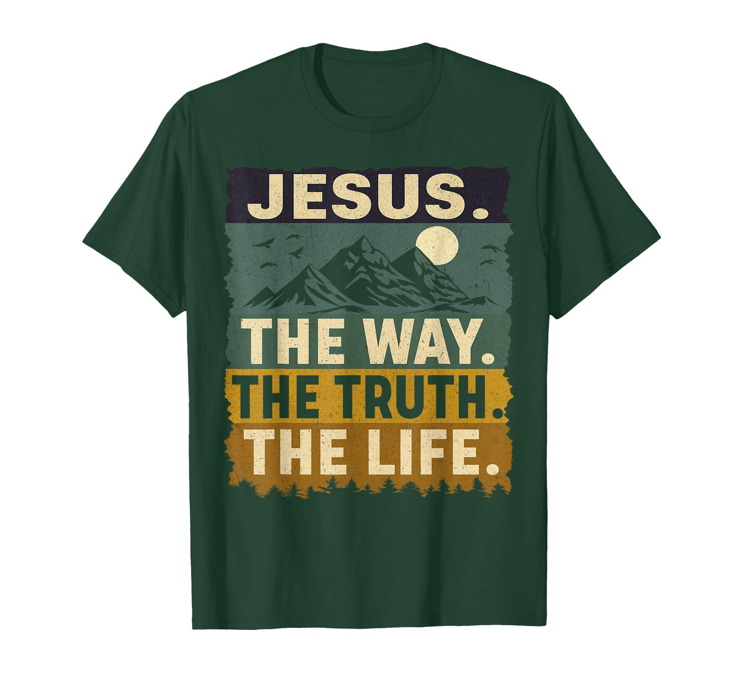 Jesus The Way The Truth The Life Inspiring Message T-Shirt