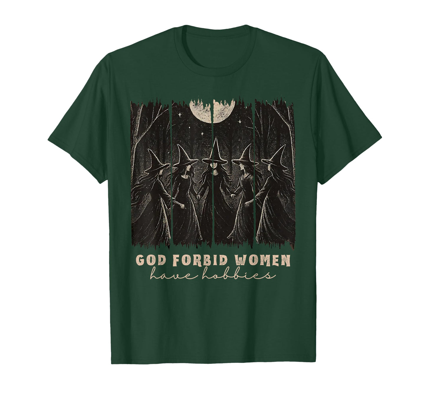 God Forbid Women Have Hobbies Halloween Spooky Season Witch T-Shirt