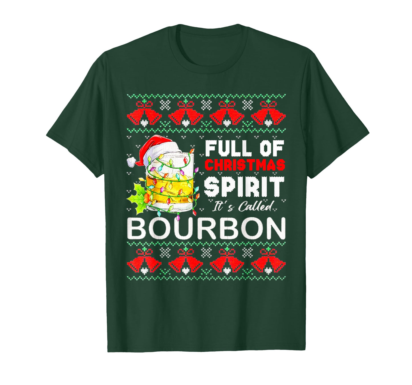 Full of Christmas Spirit It's Called Bourbon Xmas Drinking T-Shirt