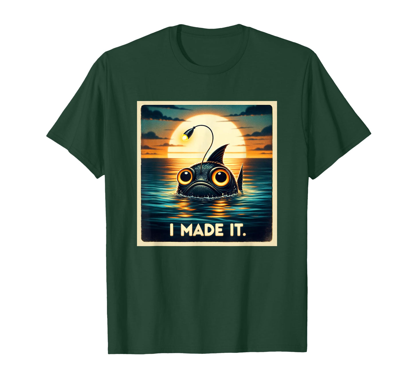 Anglerfish I Made It Seeing Light For The First Time T-Shirt