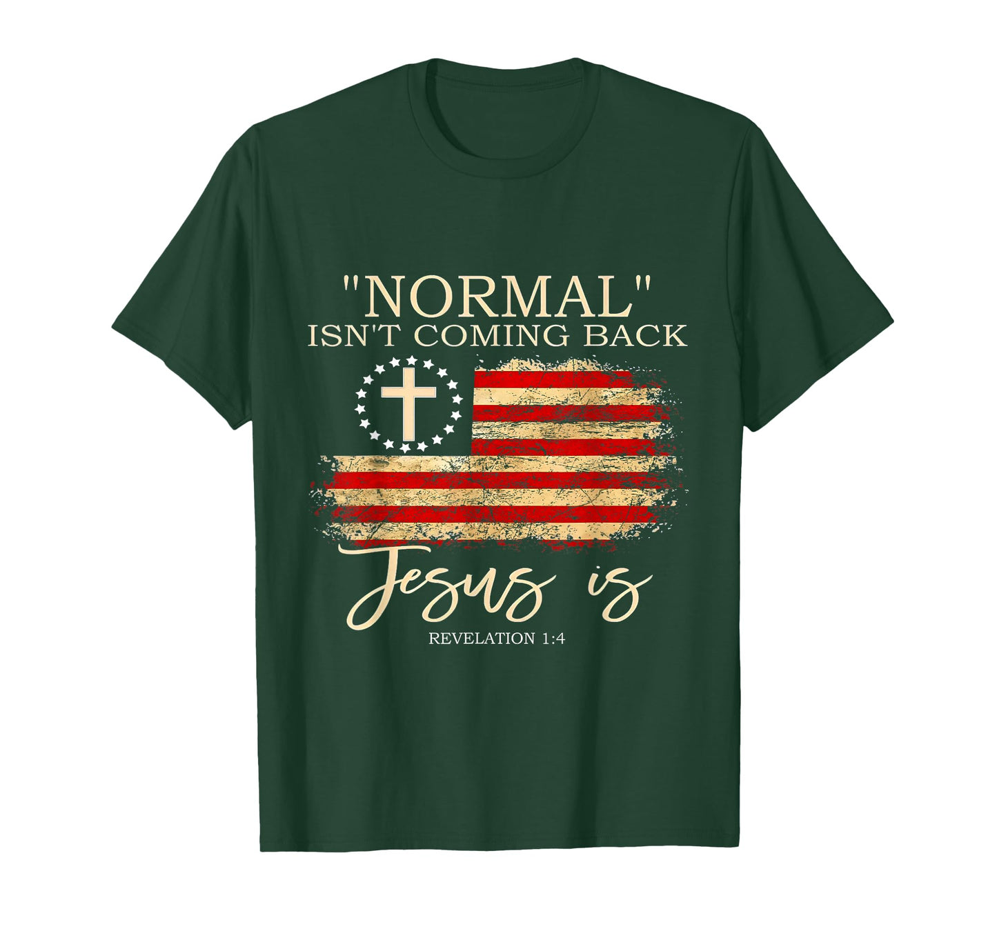 Normal Isn't Coming Back Jesus is Revelation T-Shirt