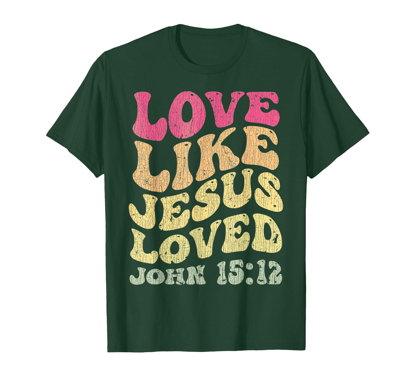 Vintage Love Like Jesus Loved John 15 12 Groovy Christian T-Shirt
