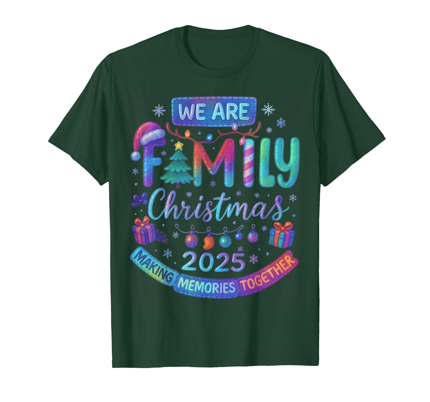 We are Family Christmas 2025 Making Memorie Together Xmas T-Shirt
