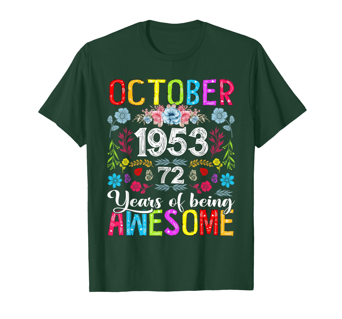 72 Years Old October 1953 Funny Floral 72nd Birthday Women T-Shirt
