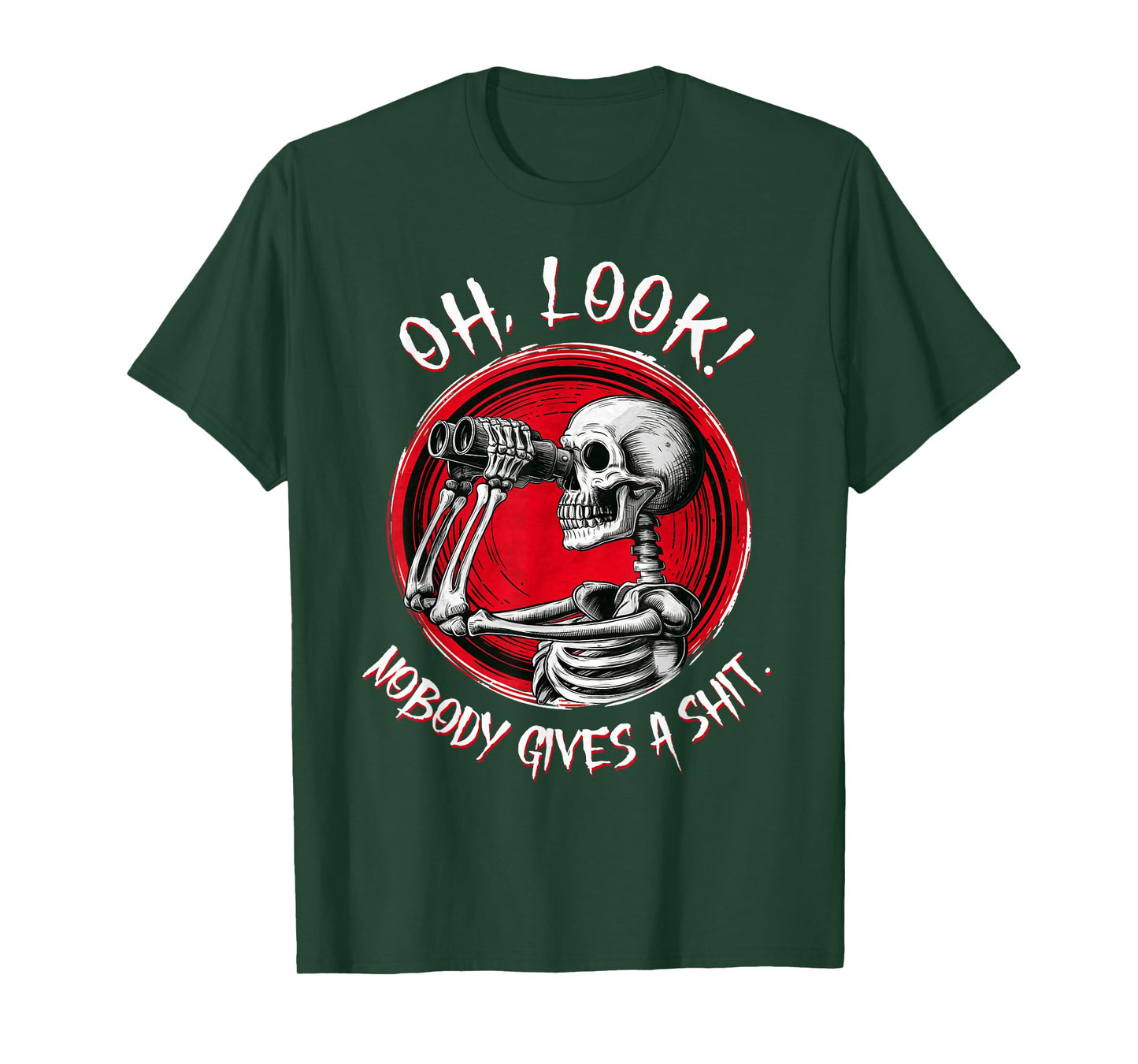 Skeleton Oh Look Nobody Gives A Shit Funny Halloween Costume T-Shirt
