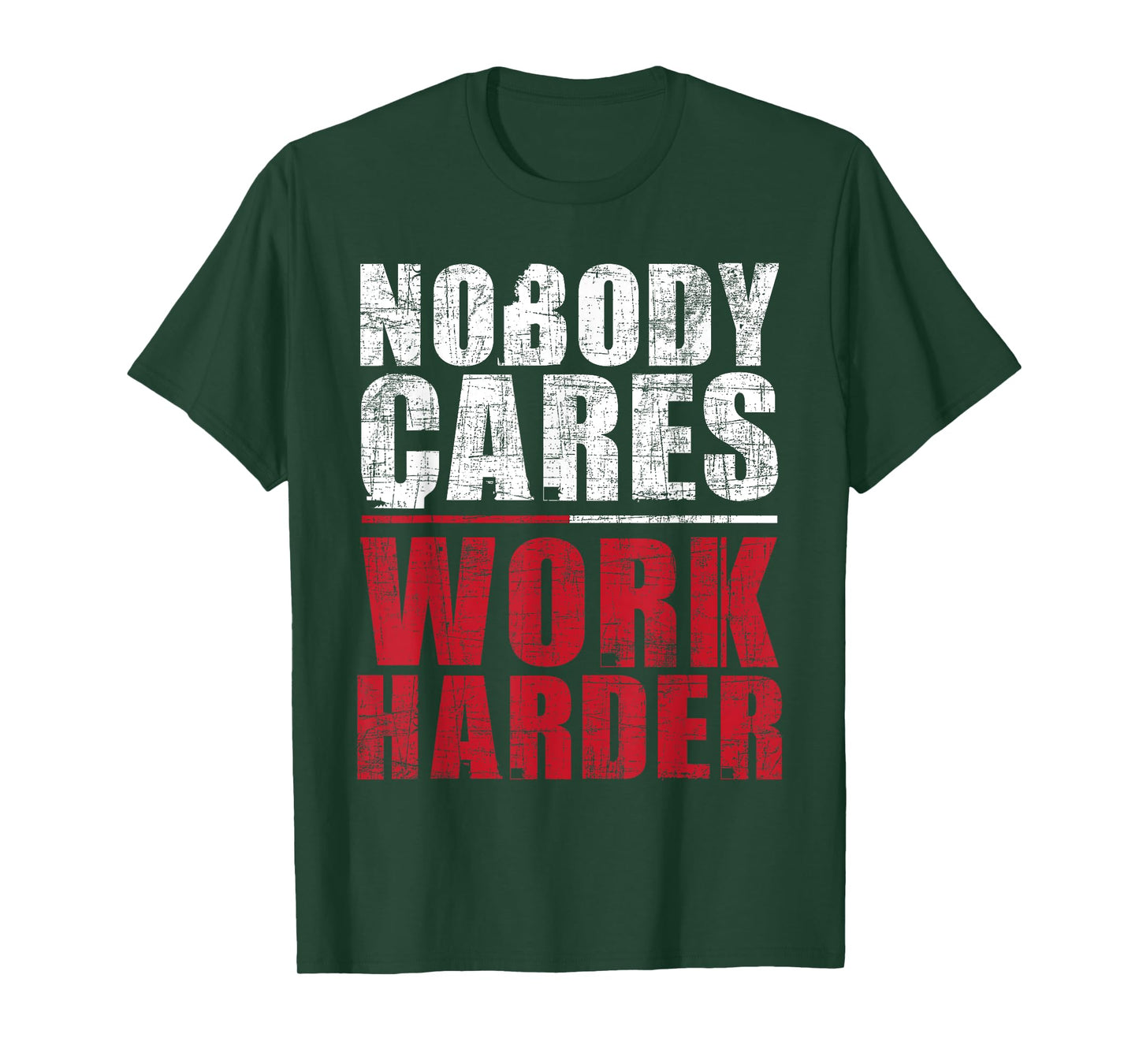 Nobody Cares Work Harder - Health Fitness Coach Weighlifting T-Shirt
