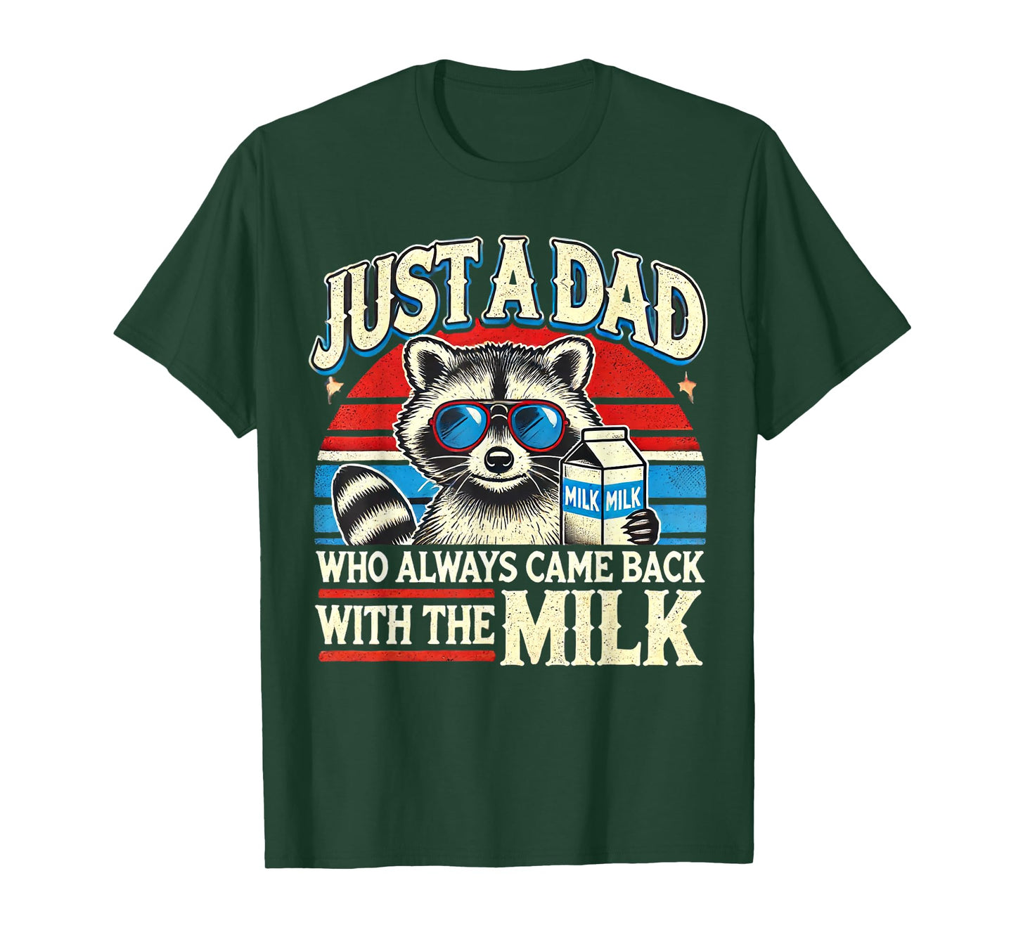 Vintage Racoon Just A Dad Who Always Came Back With The Milk T-Shirt