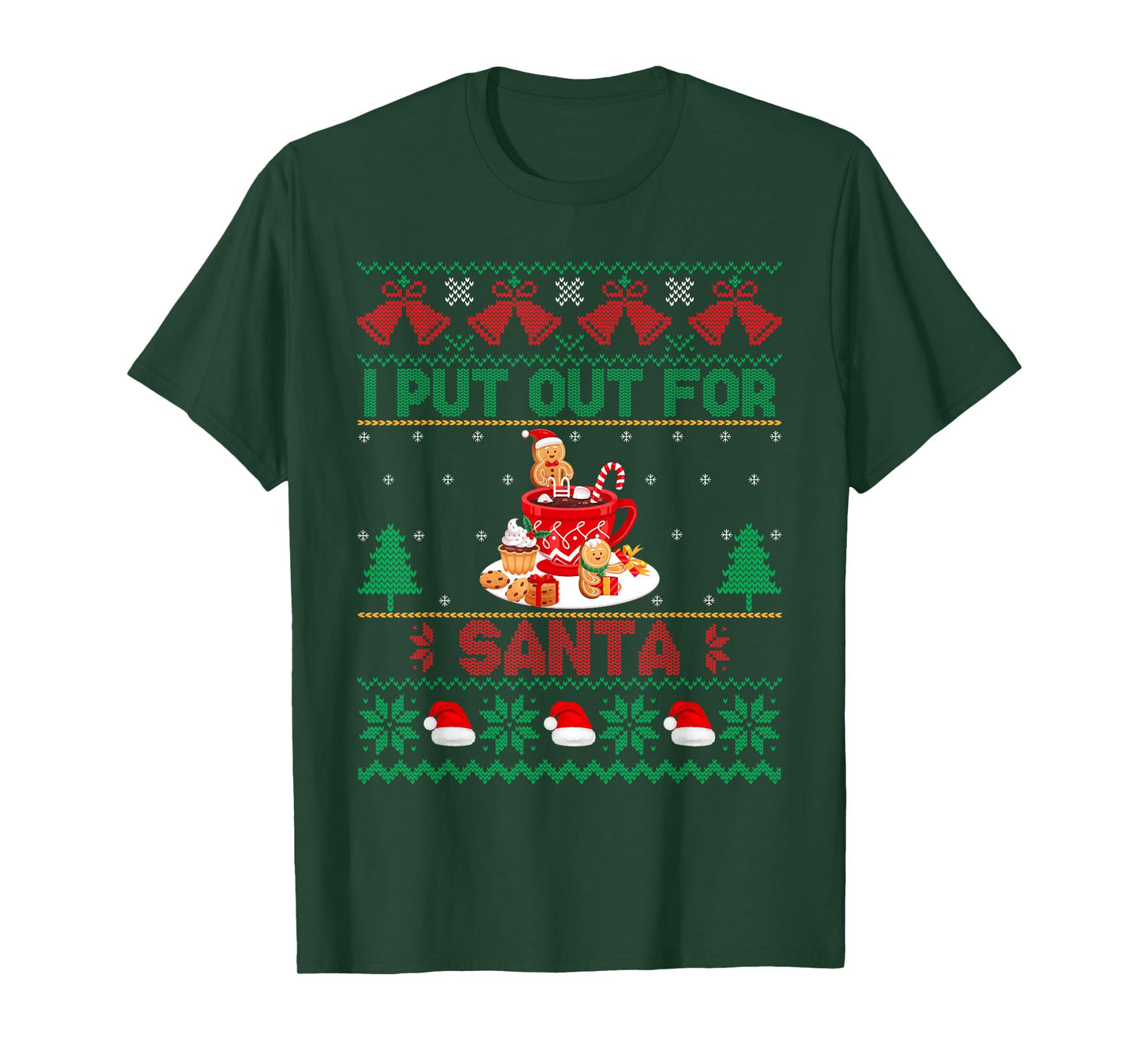 Funny Ugly Christmas Sweater I Put Out for Santa Cookies Tee T-Shirt