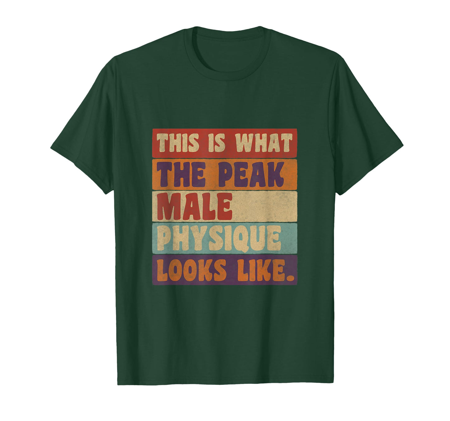 Mens This Is What a Peak Male Physique Looks Like T-Shirt