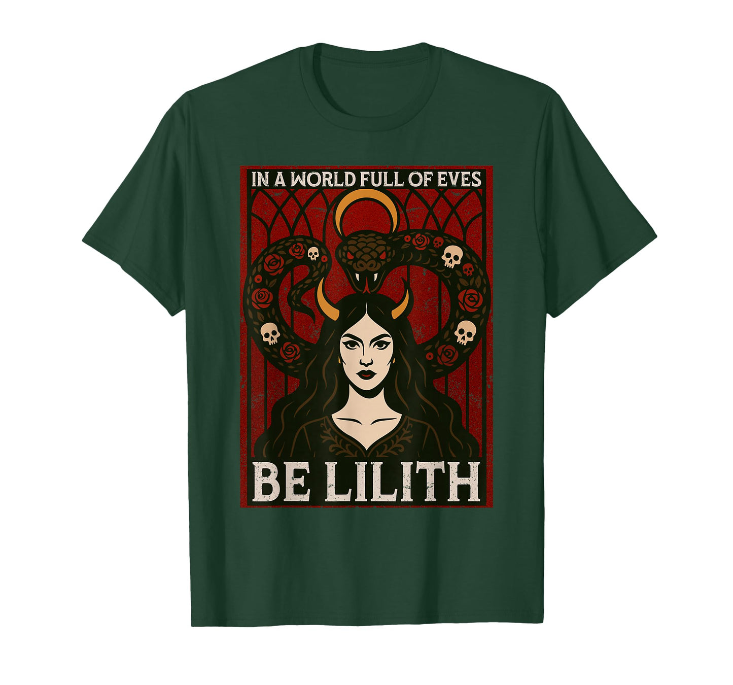 in A World Full of Eves Be Lilith Gothic Occult Pagan Witch T-Shirt