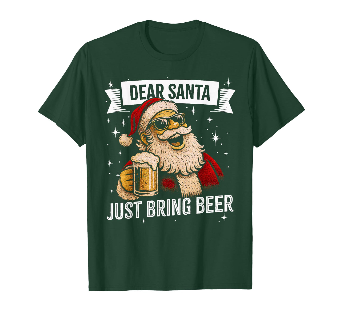 Funny Christmas Drinking - Dear Santa Just Bring Beer T-Shirt