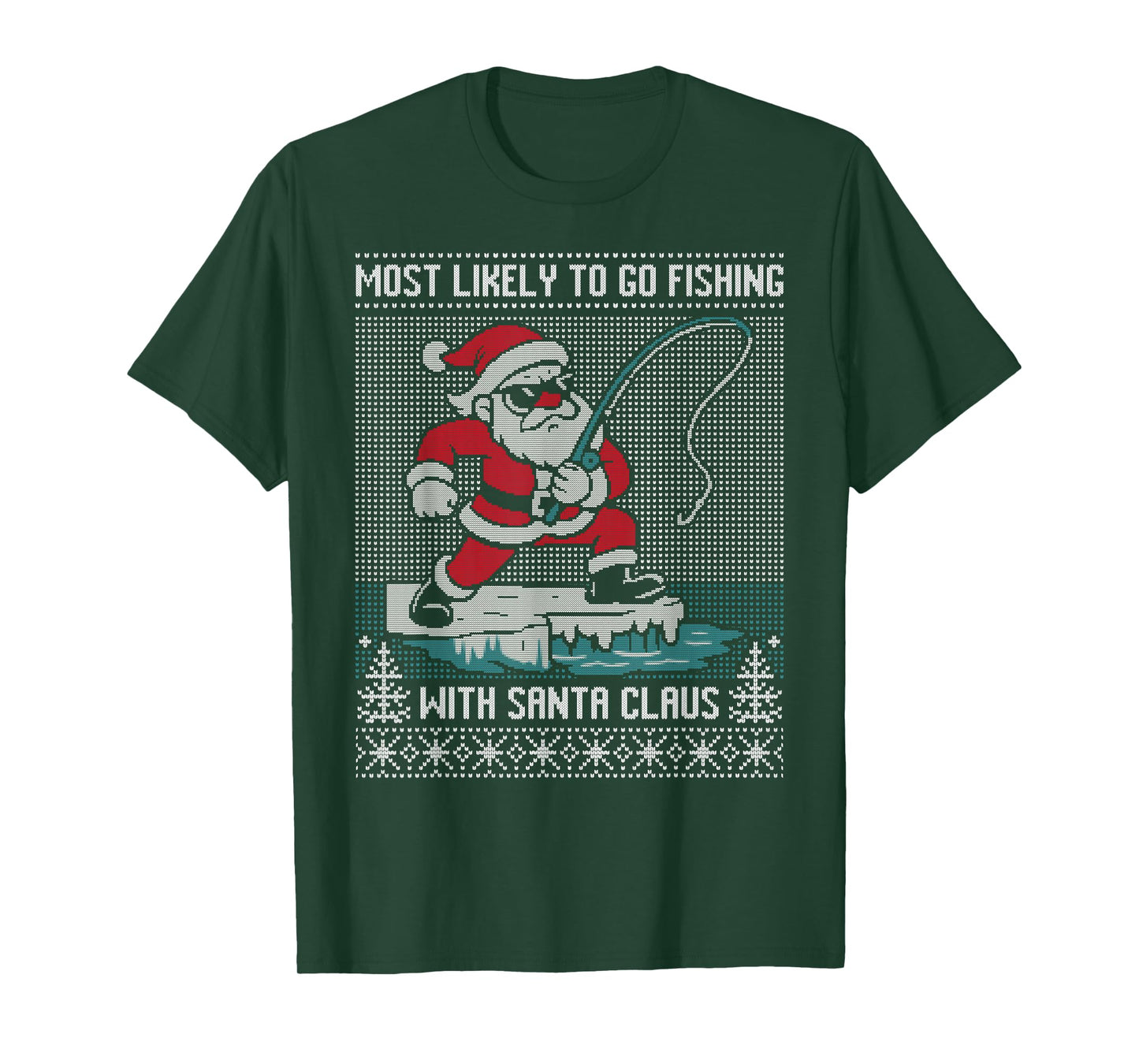 Most Likely to go Fishing with Santa Claus Ugly Sweater T-Shirt