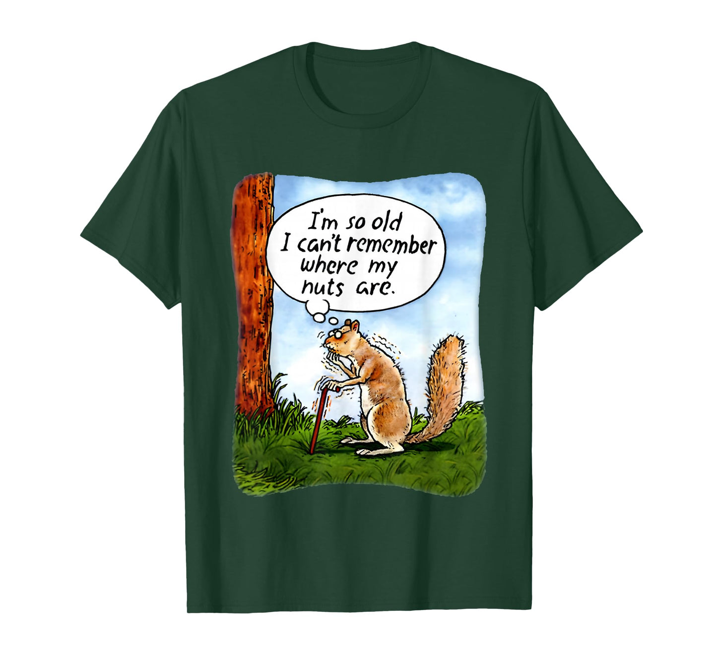 Squirrel I’m So Old I Can’t Remember Where My Nuts Are T-Shirt