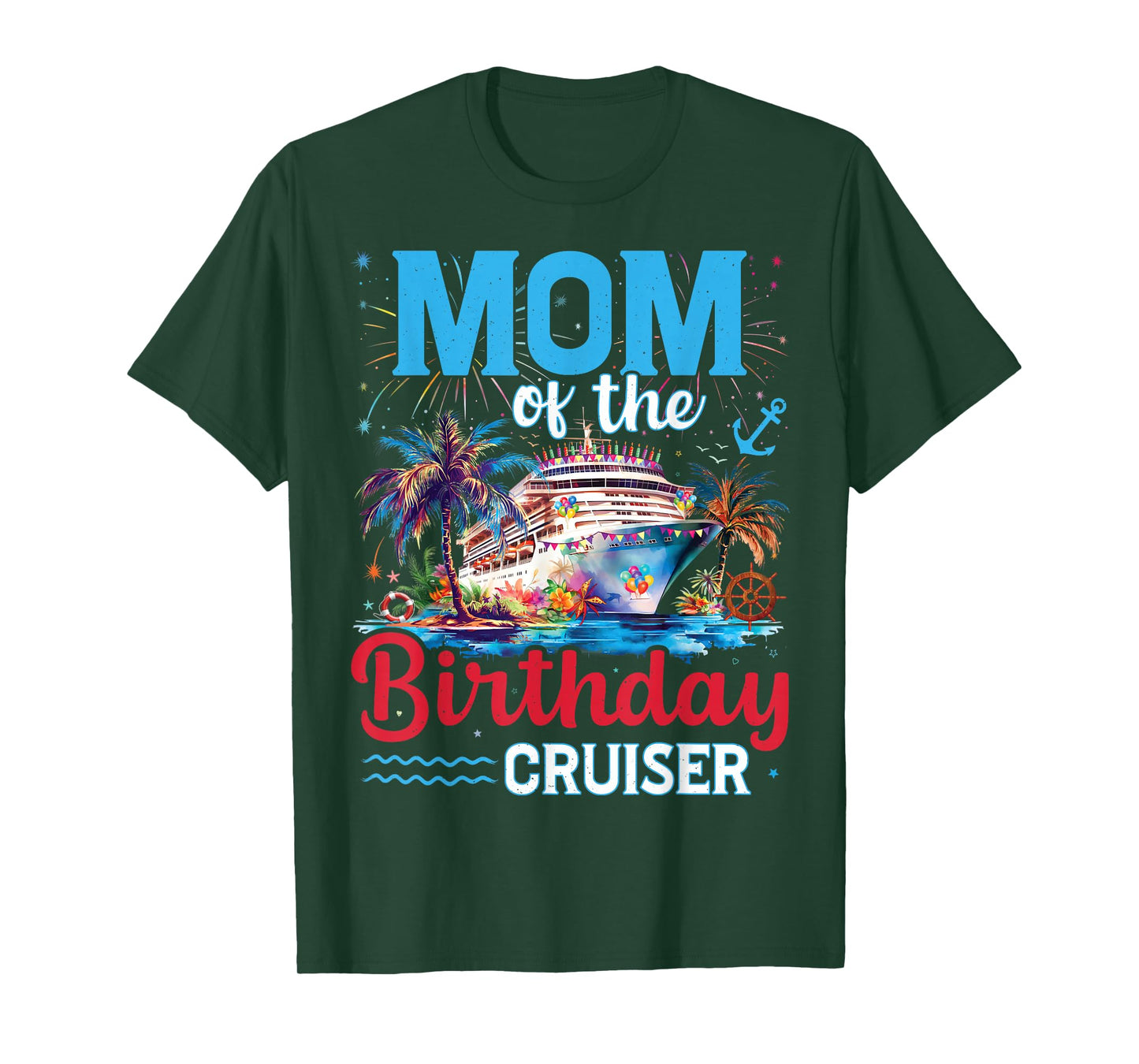 Mom Of The Birthday Cruiser Funny Cruise Birthday Trip T-Shirt