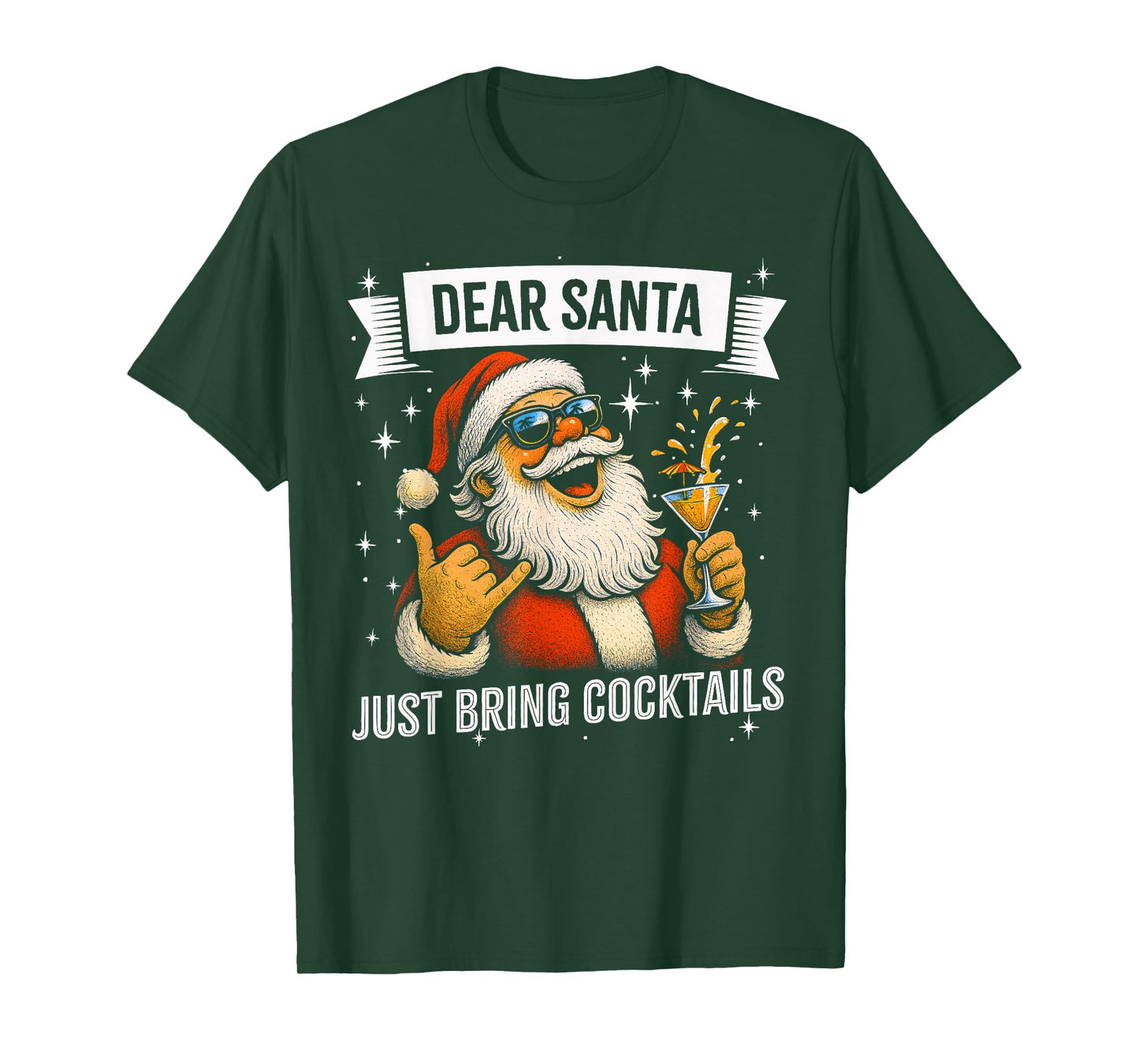 Funny Christmas Drinking - Dear Santa Just Bring Cocktails T-Shirt