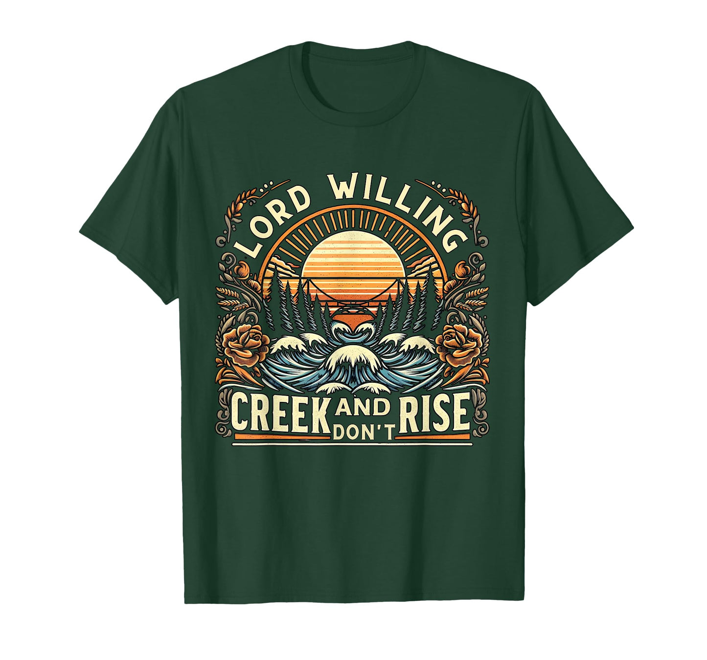 Lord Willing and the Creek Don't Rise Country Jesus T-Shirt