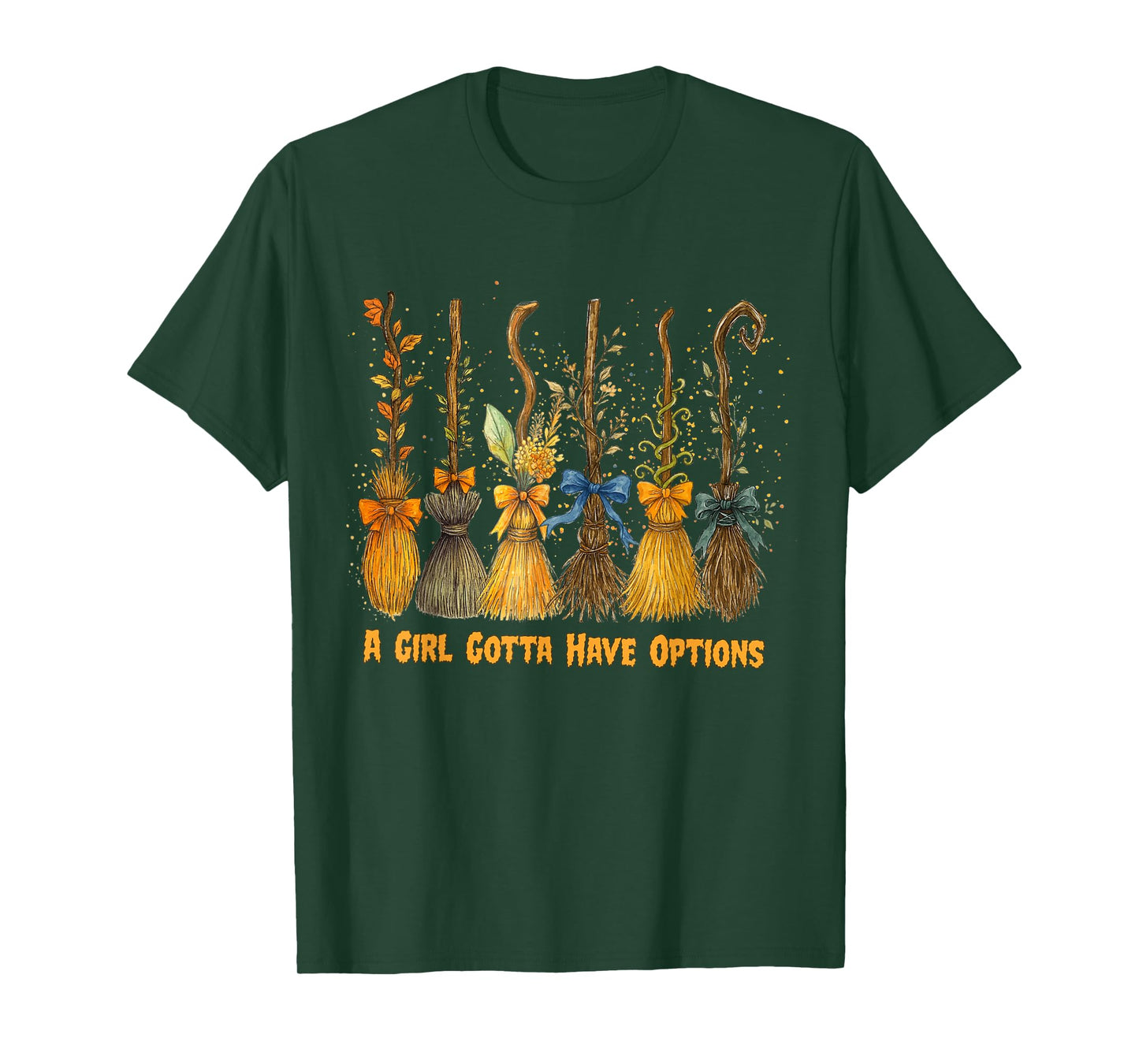 A Girl's Gotta Have Options with Witch Broom Halloween T-Shirt