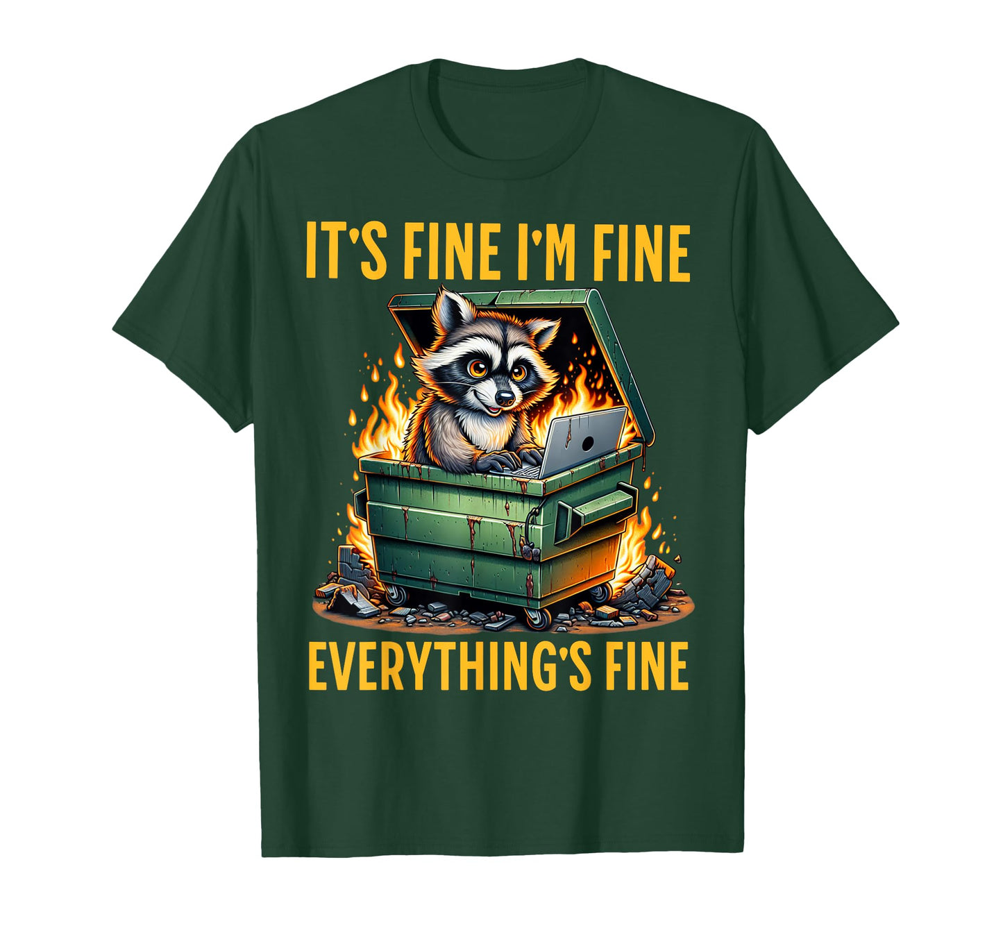 It's Fine I'm Fine Everything's Fine Dumpster On Fire T-Shirt