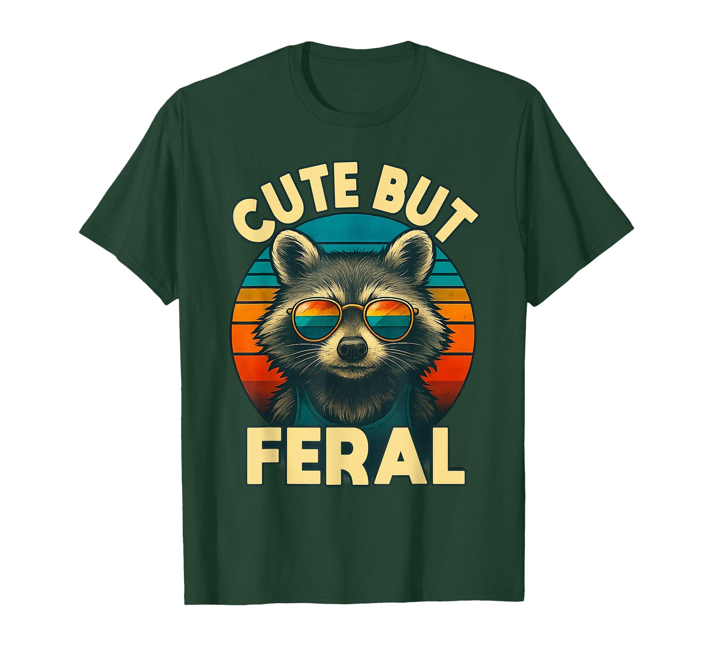 Cute But Feral Raccoon Retro Sunset Funny Sarcastic Saying T-Shirt