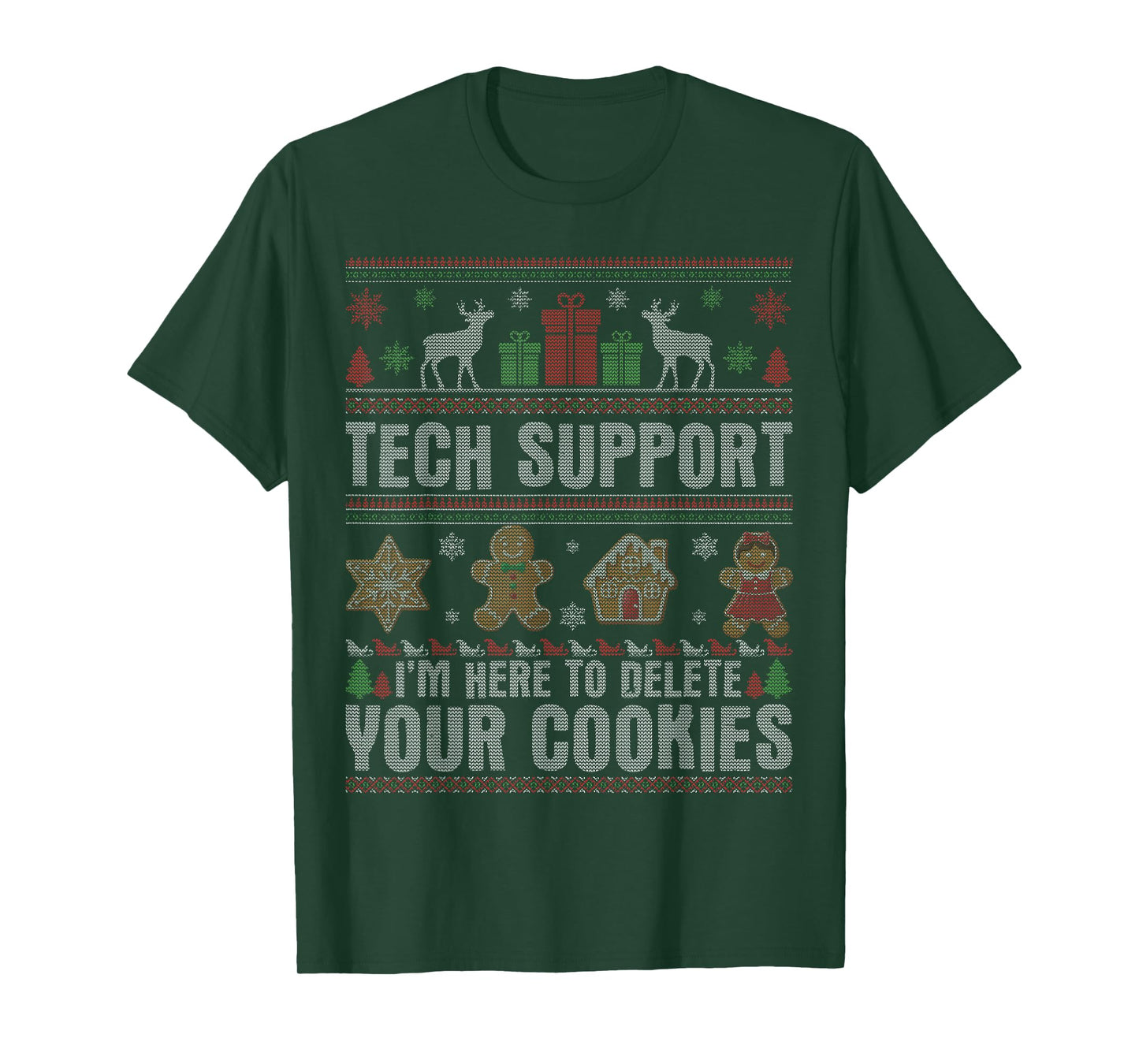 Tech Support Here to Delete Your Cookies Ugly Christmas T-Shirt
