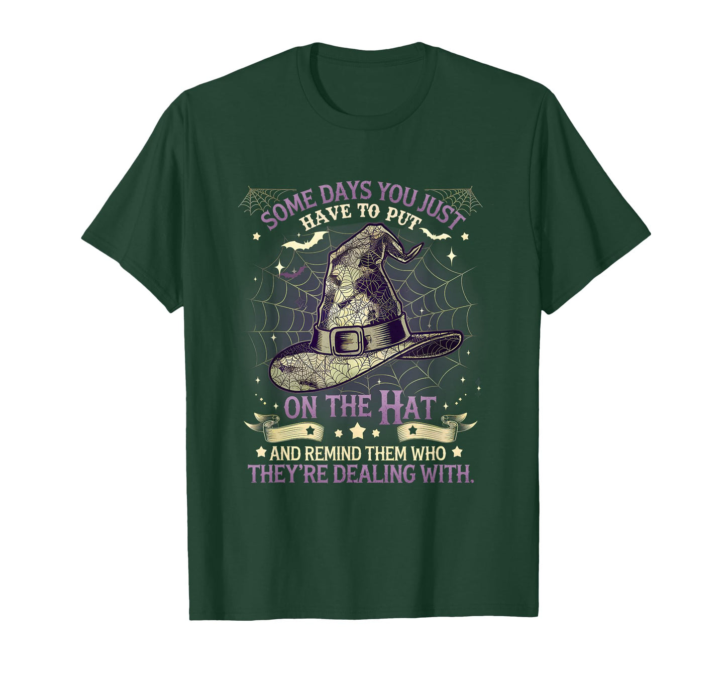 Some Days You Just Have to Put On The Hat Witch Halloween T-Shirt