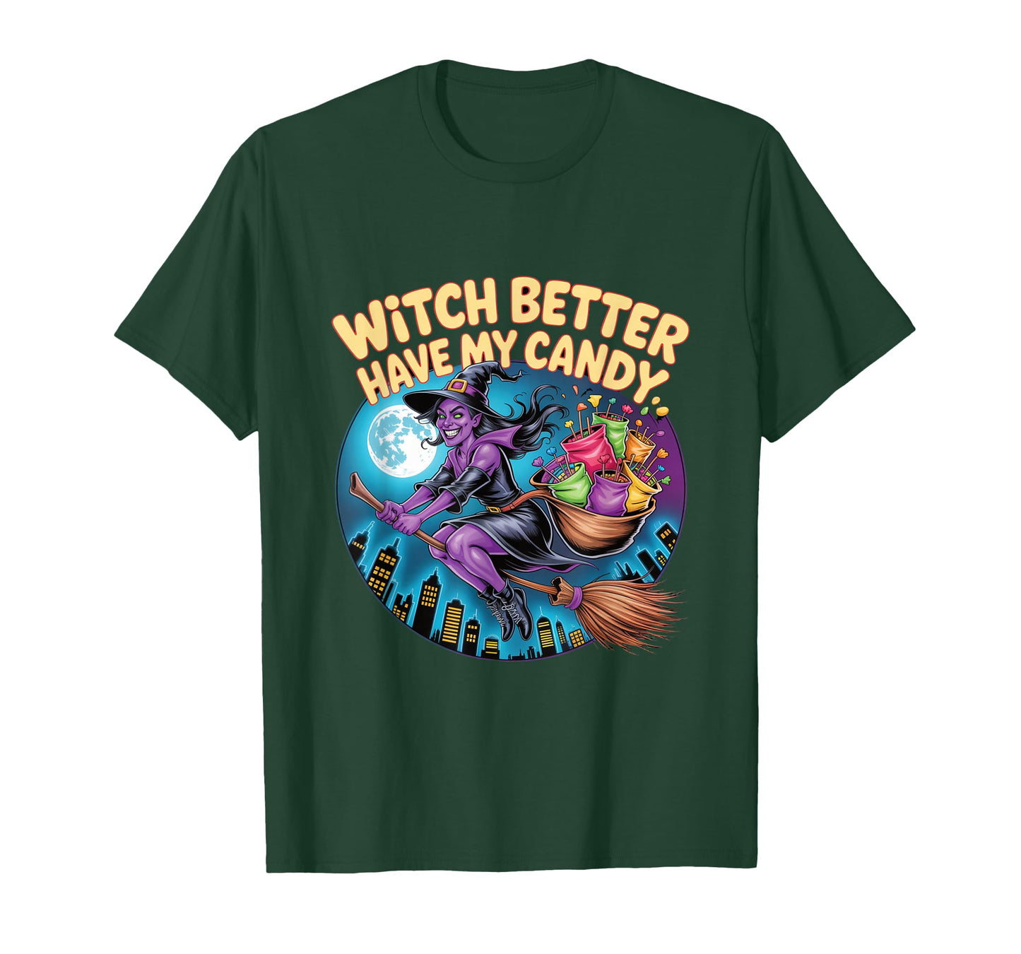 Witch Better Have My Candy Flying Broomstick Halloween T-Shirt