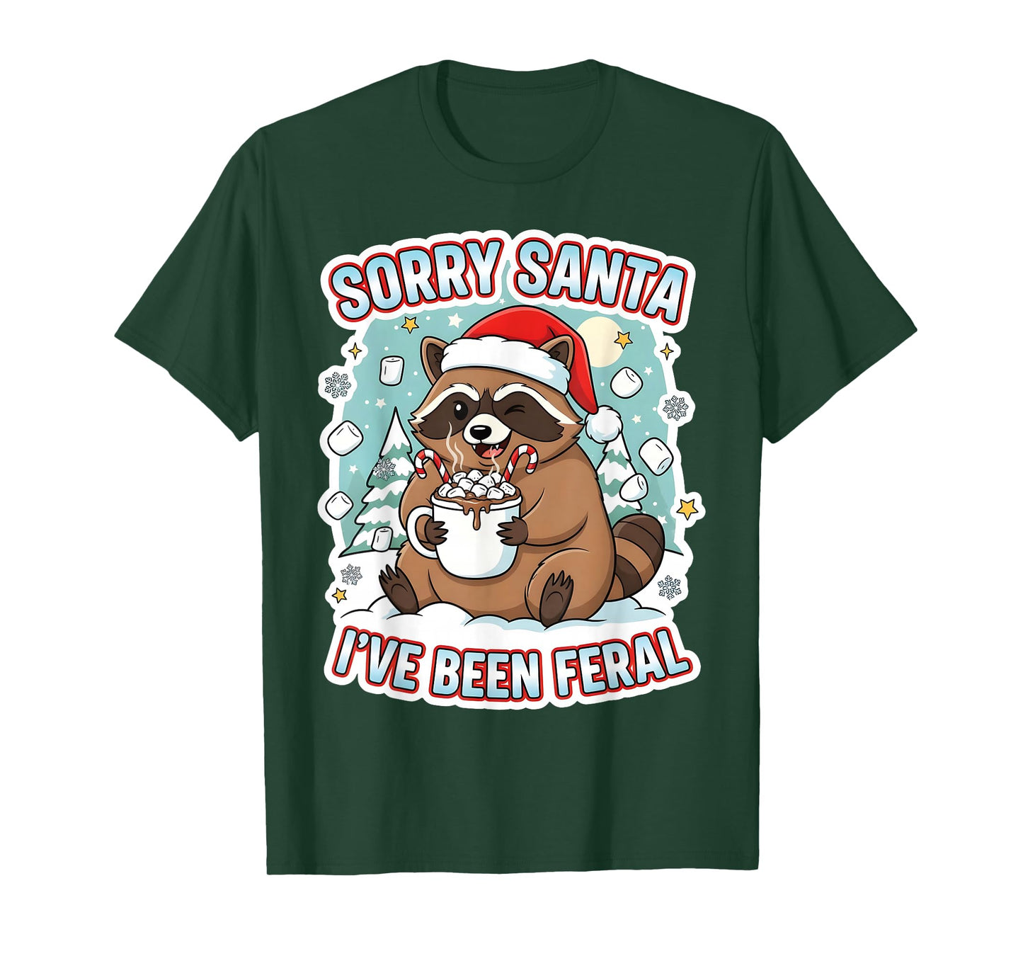 Funny Christmas Raccoon Sorry Santa I’ve Been Feral Holiday T-Shirt
