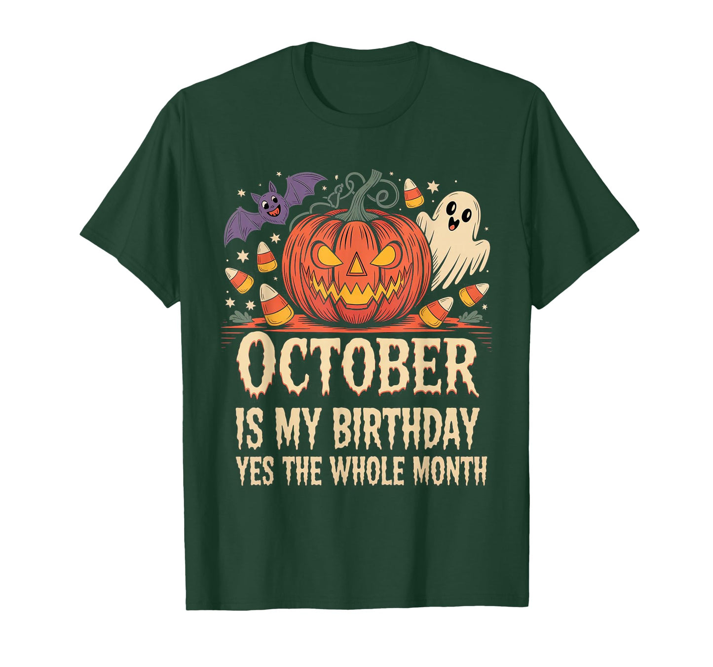 October is My Birthday Yes The Whole Month - Halloween Bday T-Shirt
