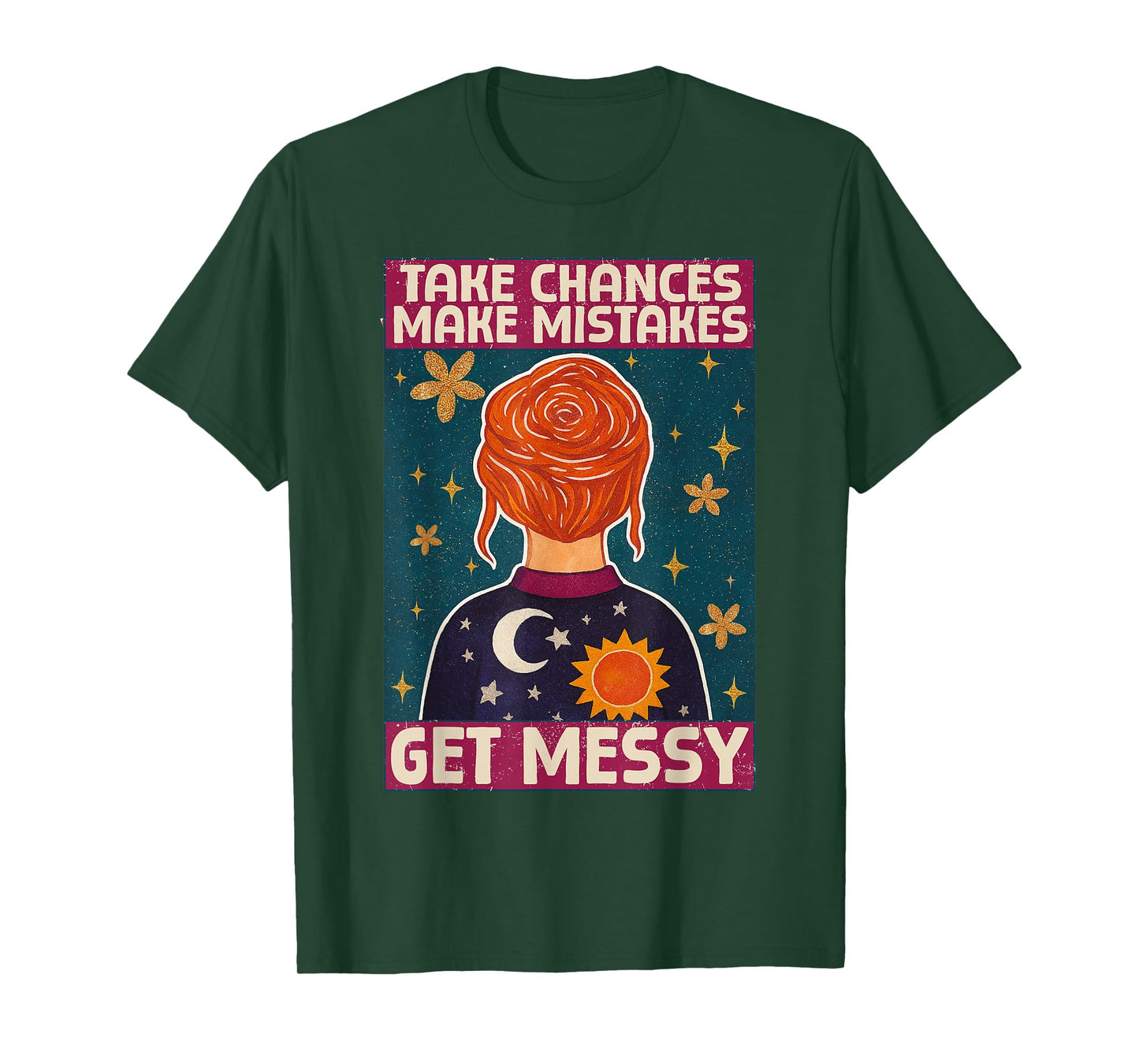Take chances Make Mistakes Get Messy Vintage Retro T-Shirt
