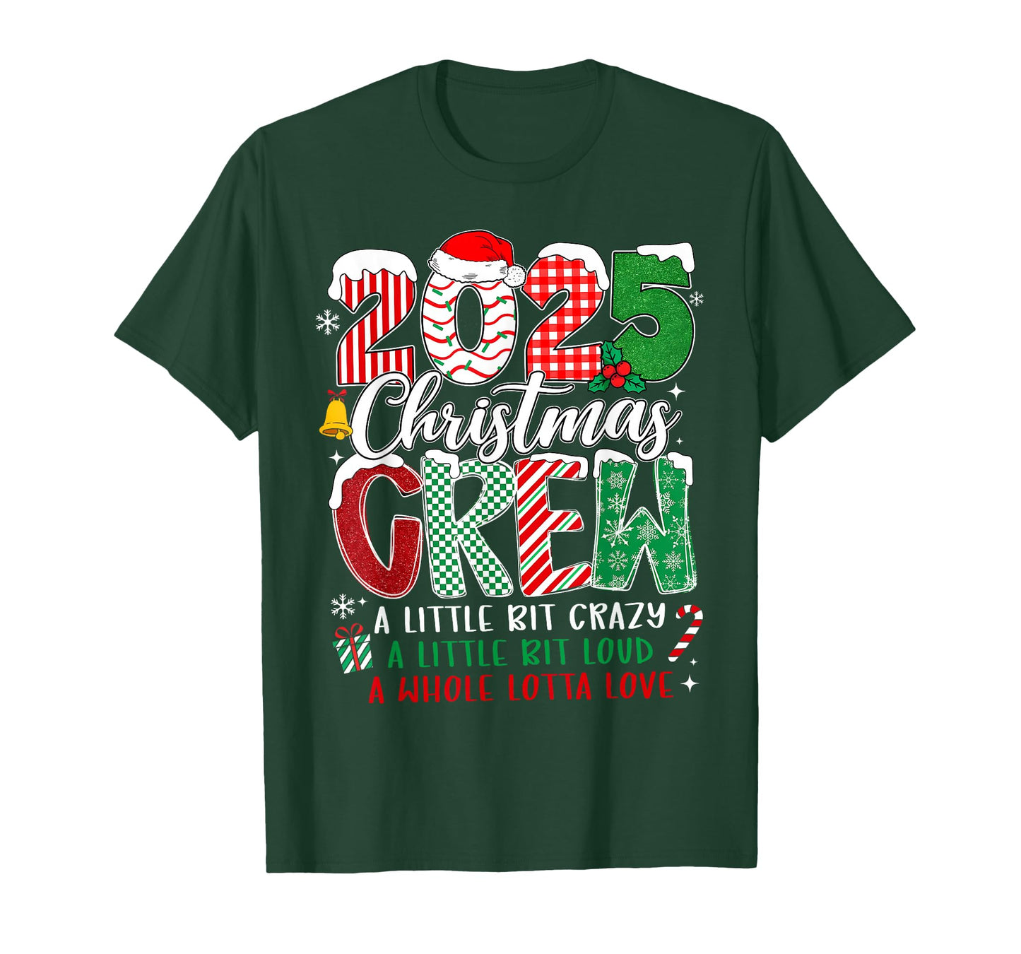 Christmas 2025 Crew Family Matching Crazy Loud Love T-Shirt
