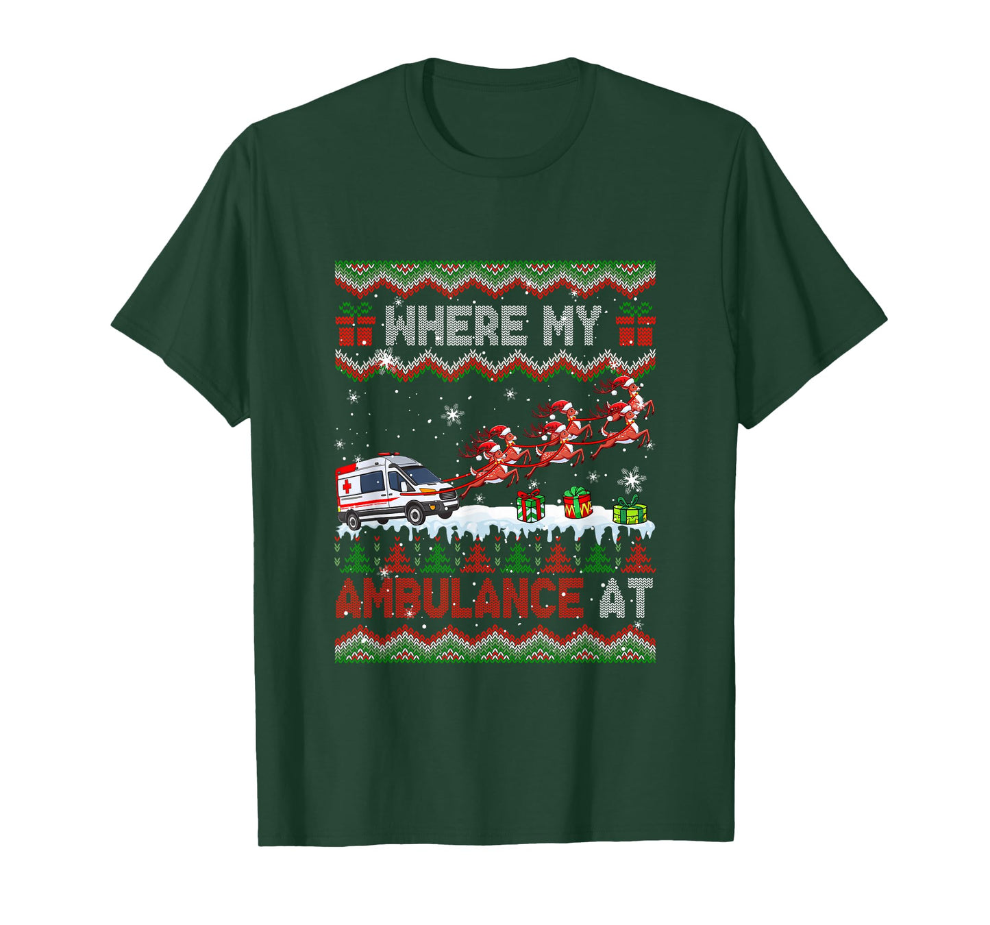 Where My Ambulance at Christmas Sweater Sleigh Reindeer T-Shirt