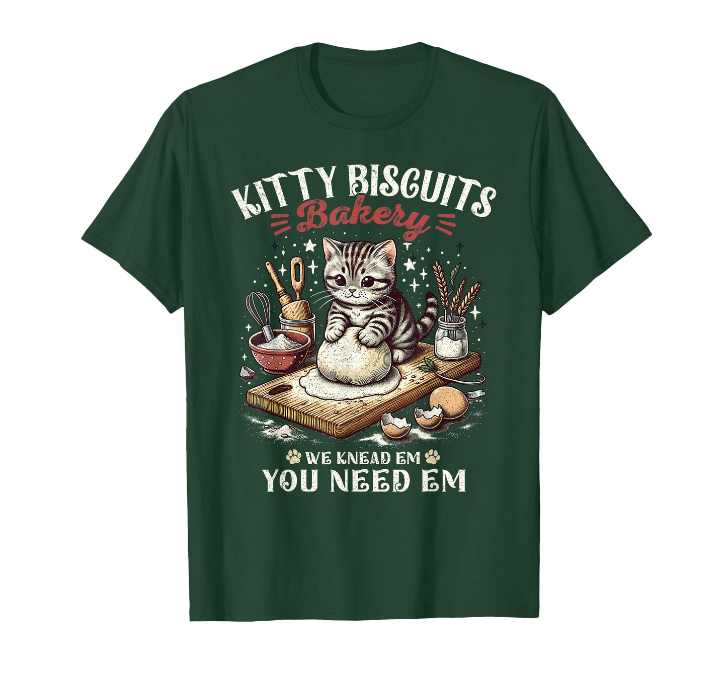 Funny Cat Kitty Biscuits Bakery We Knead Em You Need Em T-Shirt for Men Women Kids