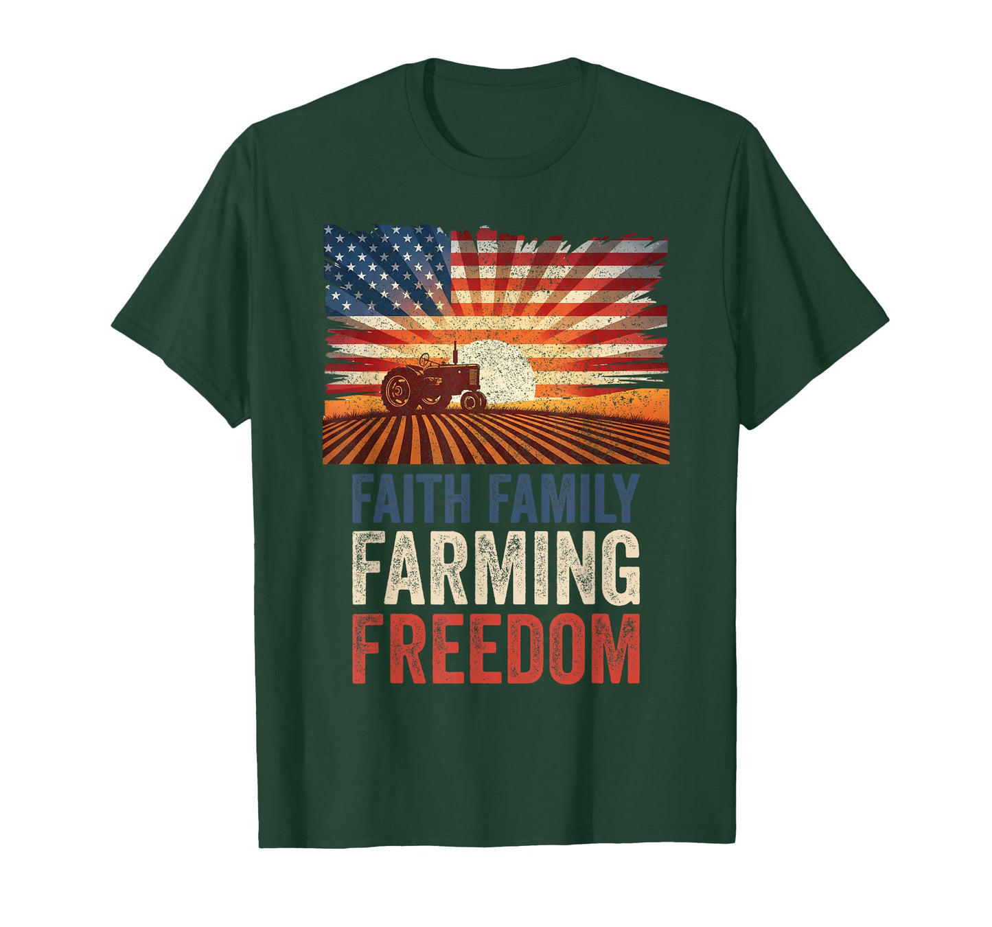 Faith Family Farming Freedom - Patriotic USA Farmer T-Shirt