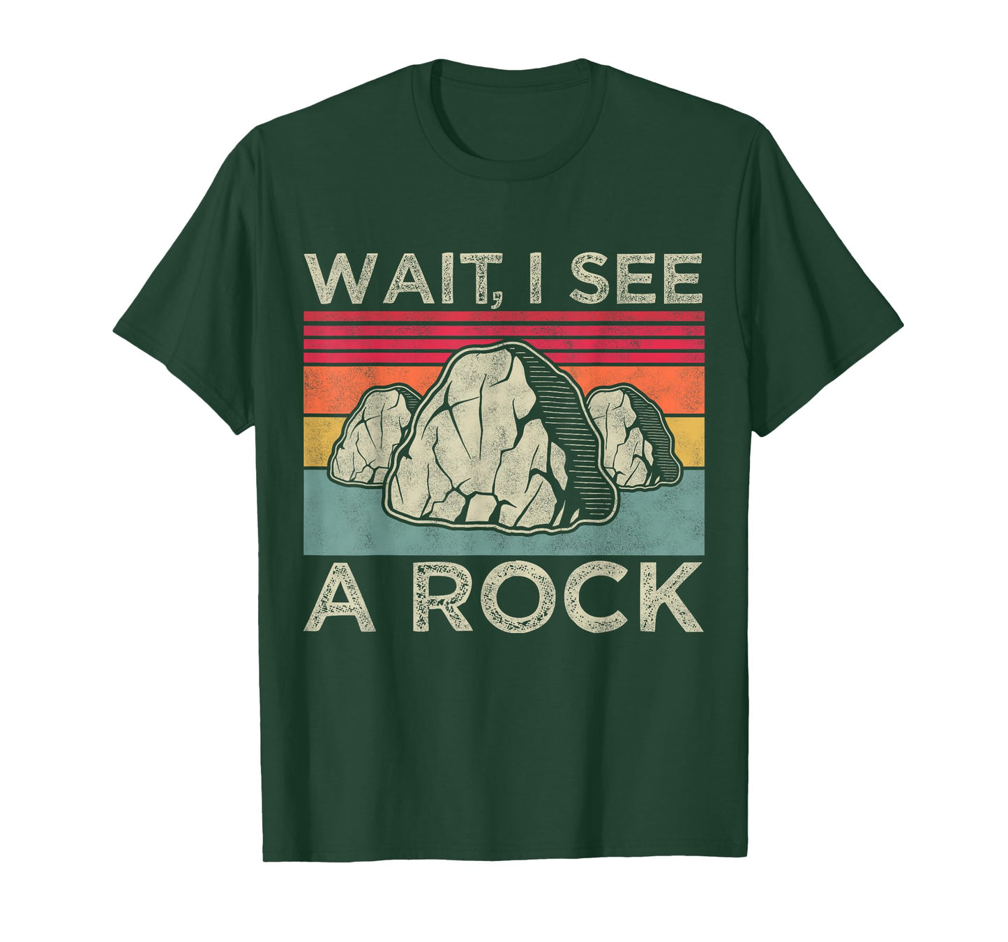 Wait i see a rock, Funny Geology Geologist Mineral Rockhound T-Shirt