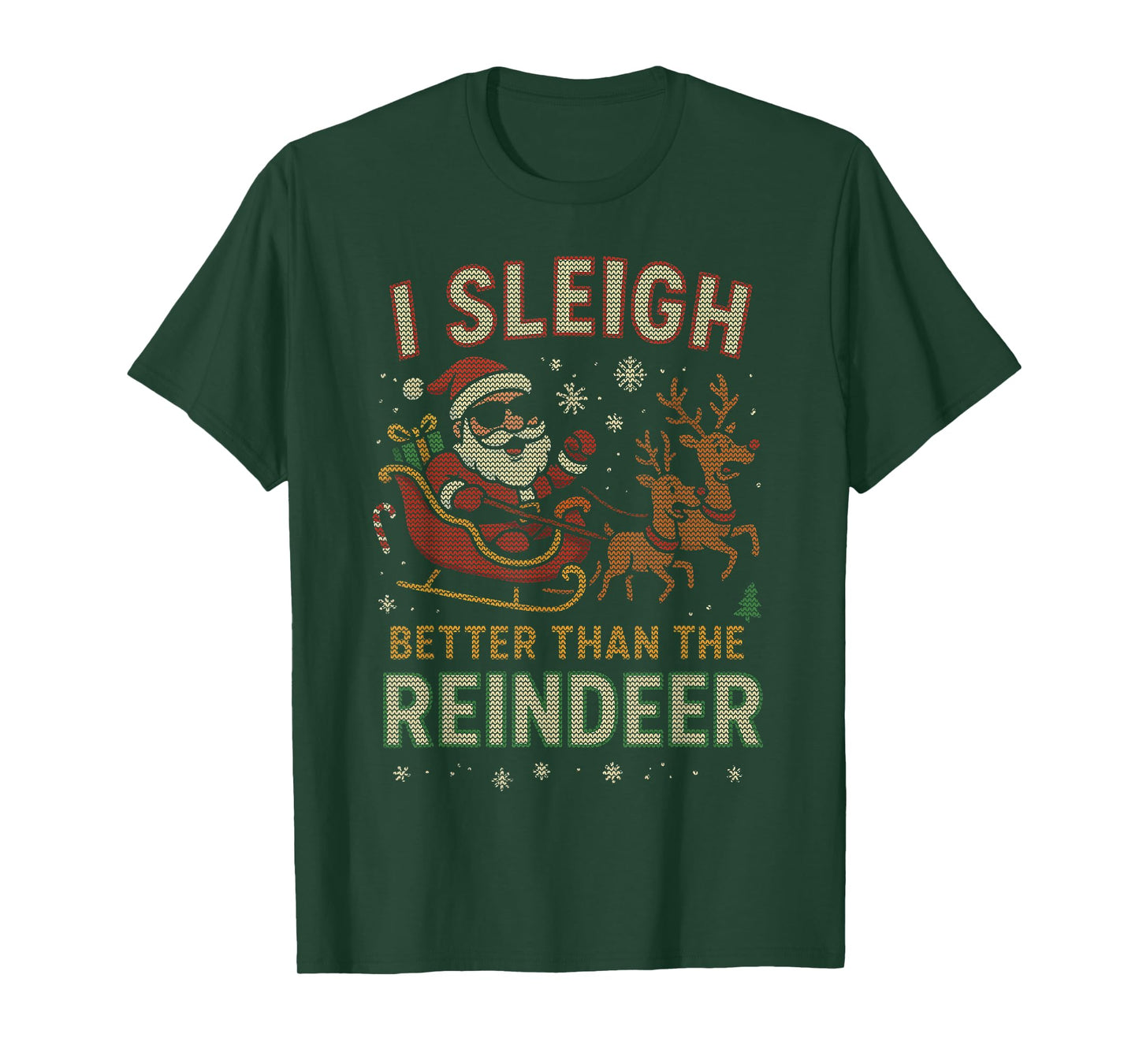 I Sleigh Better Than Reindeer Christmas Santa Xmas Family T-Shirt