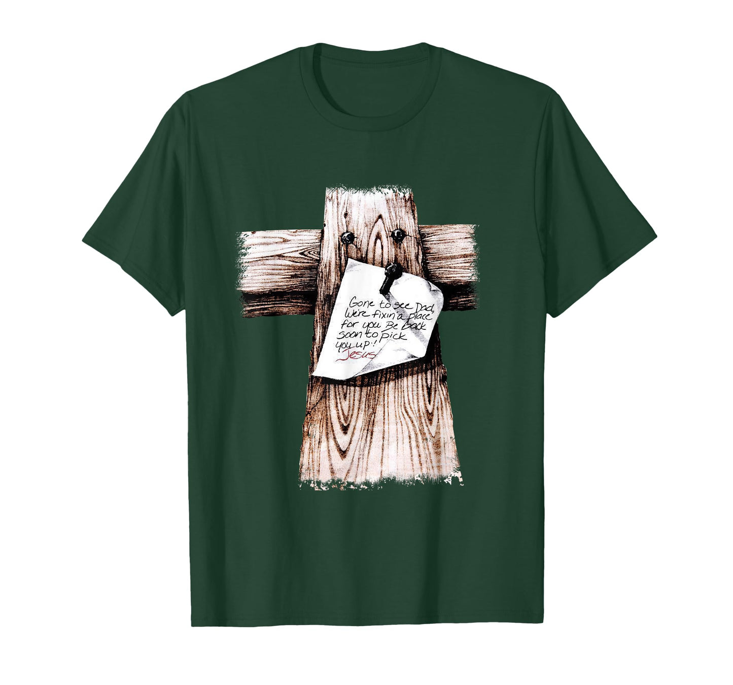 Gone To See Dad We're Fixin a Place For You Be Back Soon T-Shirt