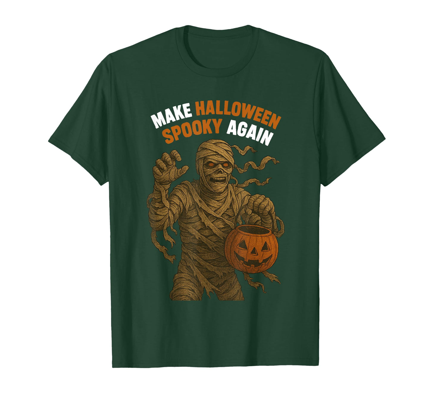 Mummy Make Halloween Spooky Again for Men, Women & Kids T-Shirt