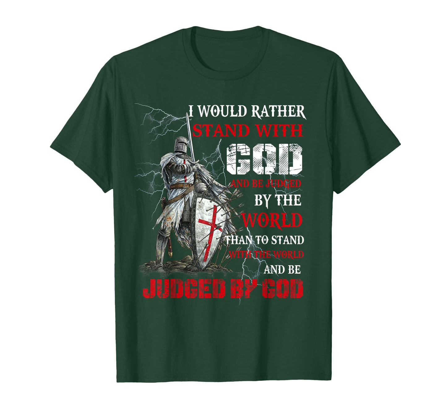 I Would Rather Stand With God Knight templar Tshirt T-Shirt