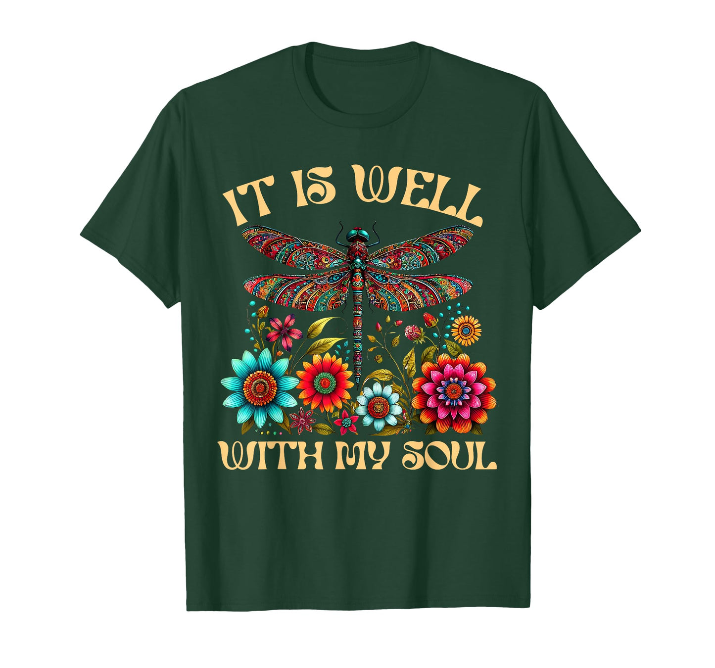 It Is Well With My Soul Dragonfly Floral Boho Christian God T-Shirt