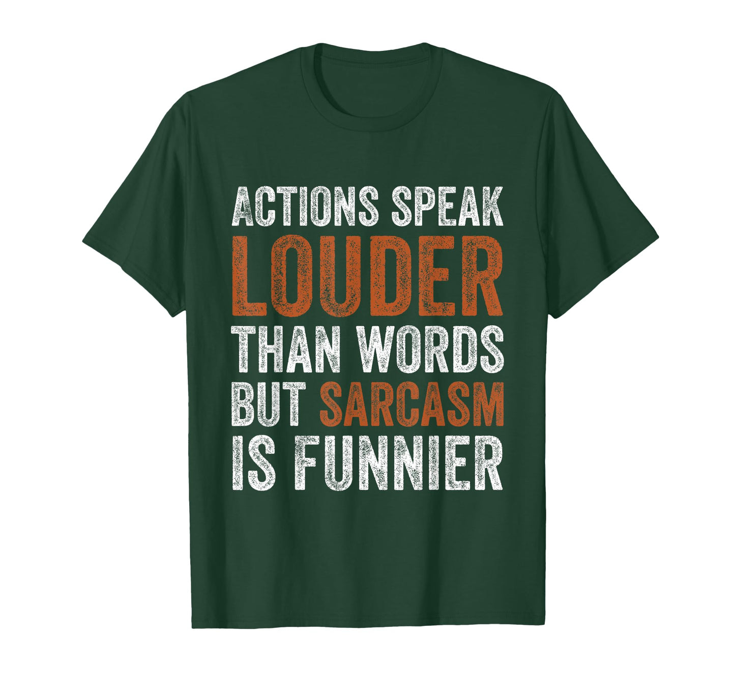 Actions Speak Louder Than Words But Sarcasm is Funnier Retro T-Shirt