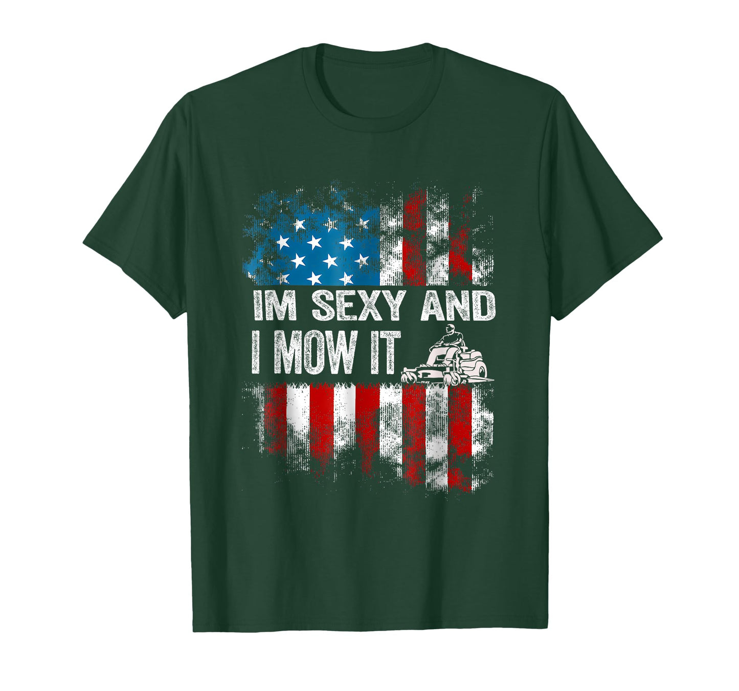 Lawn Mowing - Landscaping I'm Sexy And I Mow It Flag funny T-Shirt