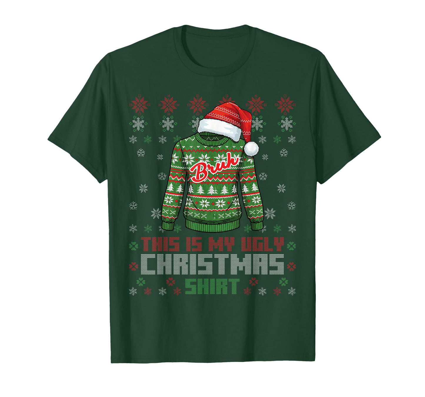 Bruh This is My Ugly Christmas T-Shirt
