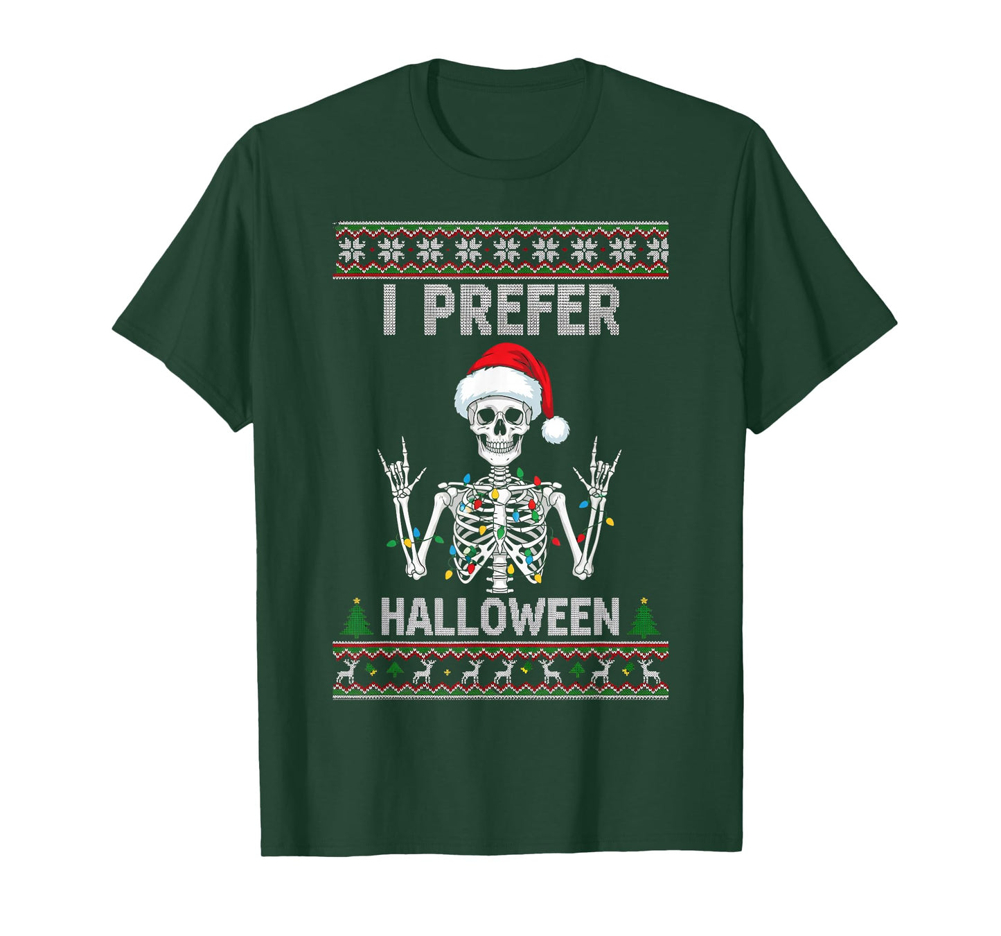 Funny Skeleton Christmas Sweater I Prefer Halloween Costume T-Shirt