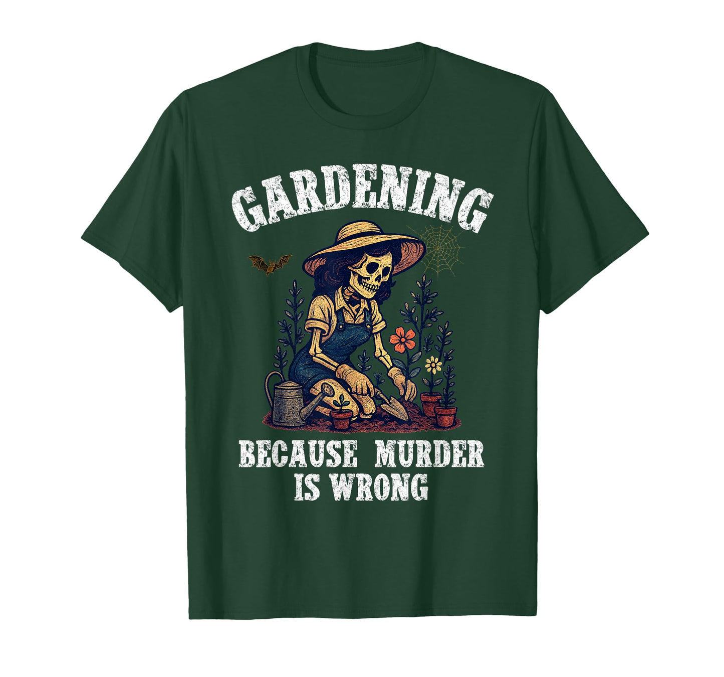 Gardening Because Murder is Wrong Halloween Funny Gardening T-Shirt