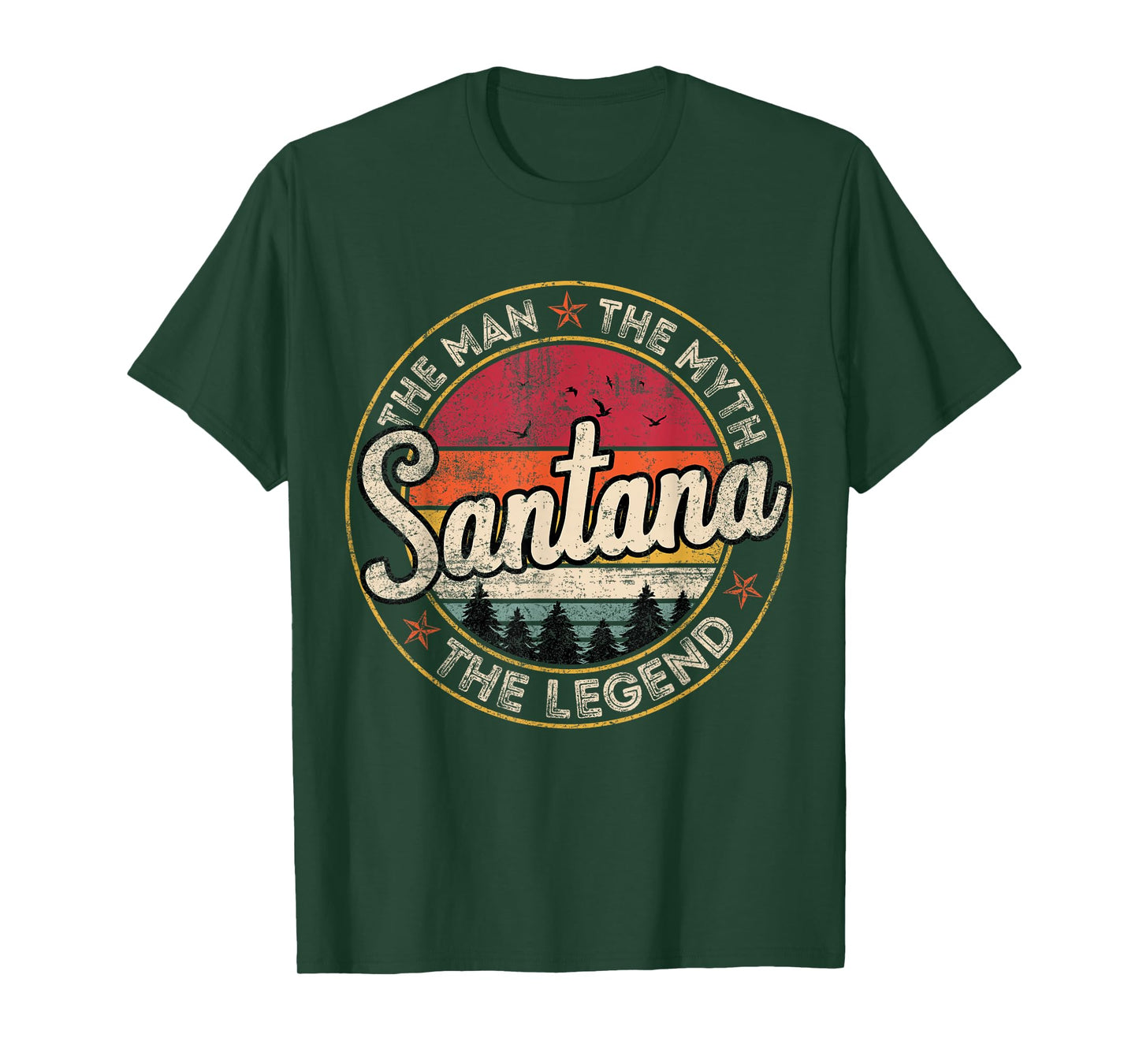 Santana The Man The Myth The Legend Personalized Name T-Shirt