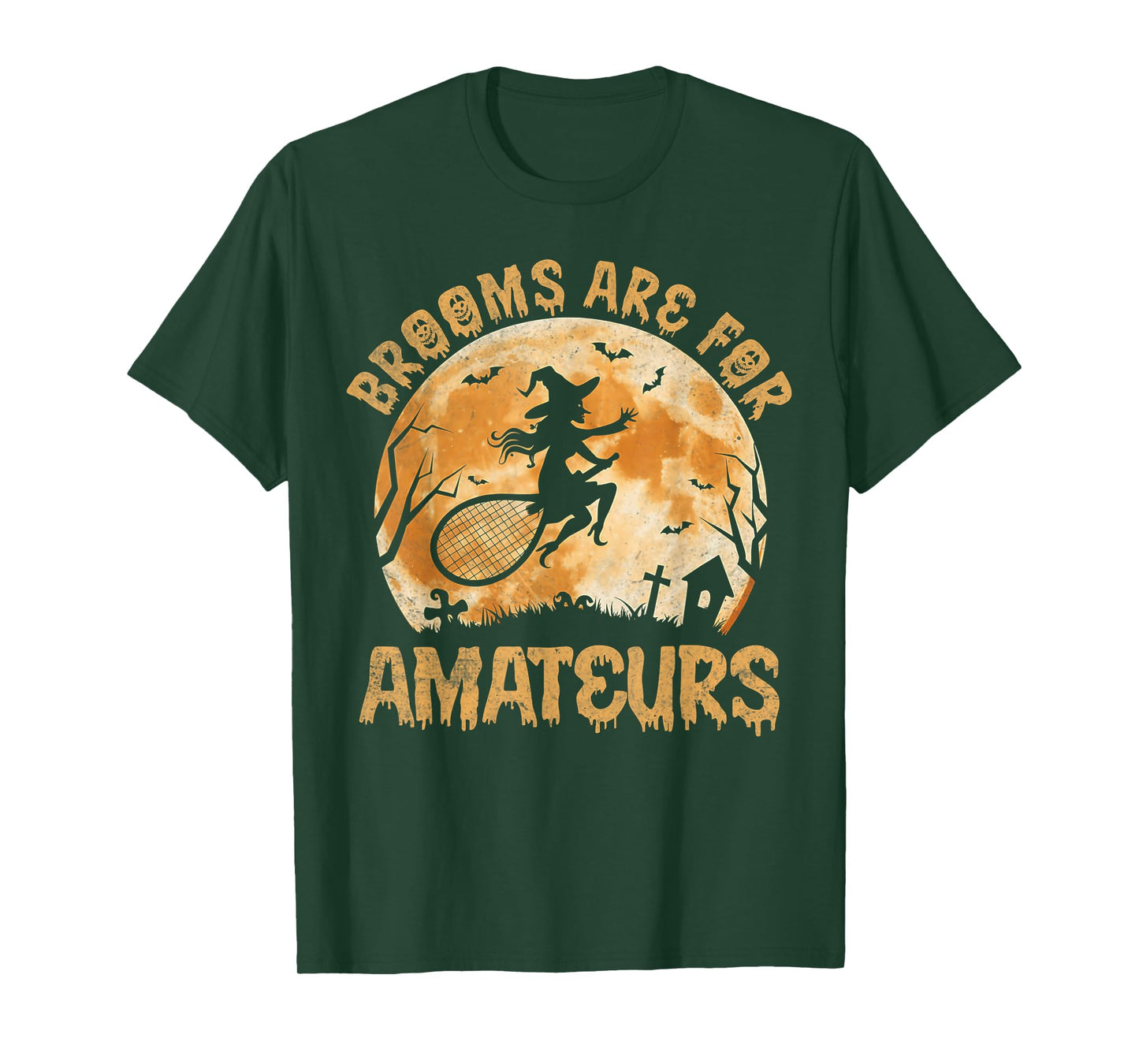 Brooms are for Amateurs Witch Riding Tennis Stick Halloween T-Shirt