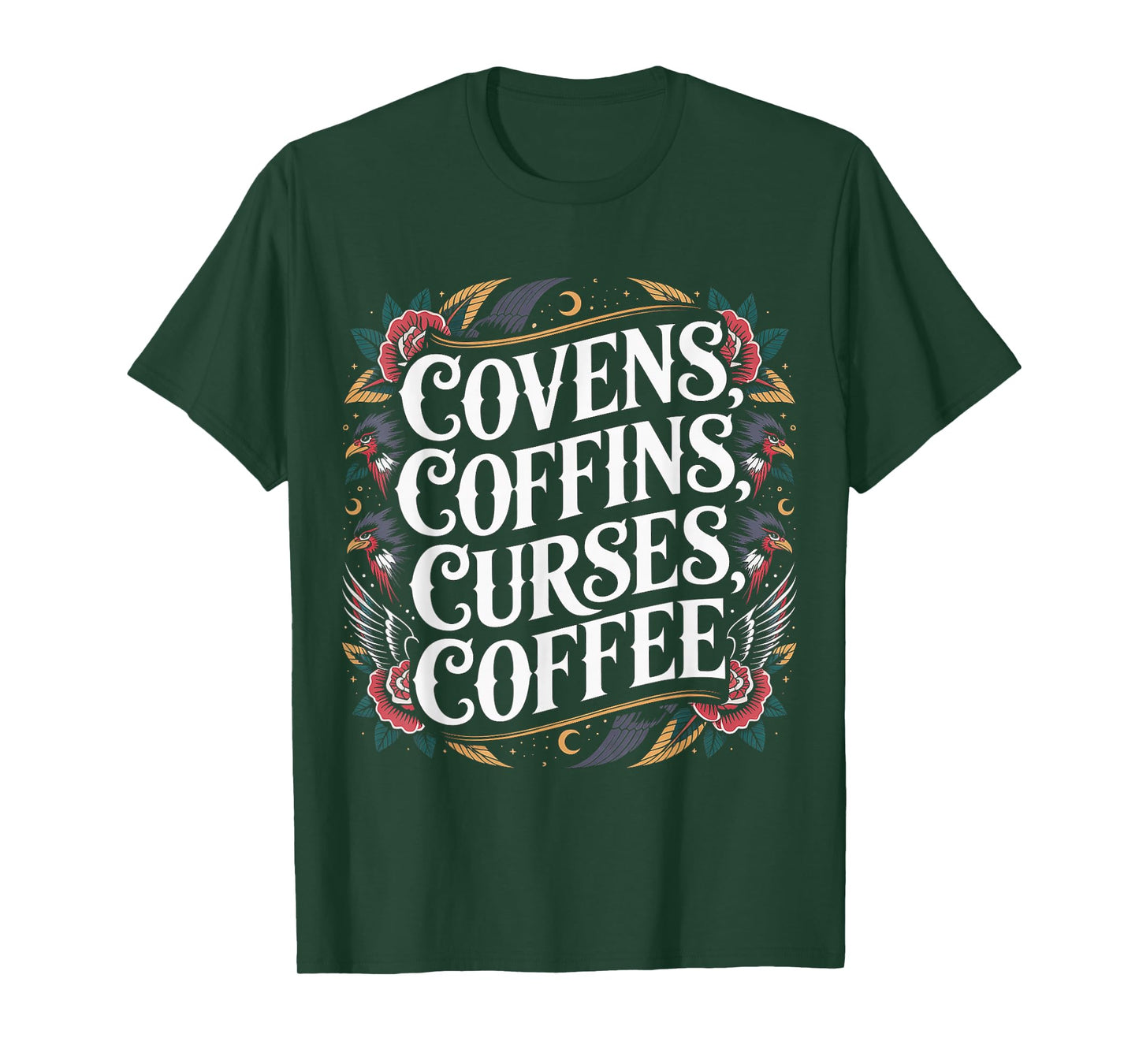 Covens Coffins Curses Coffee Dark Sass - T-Shirt